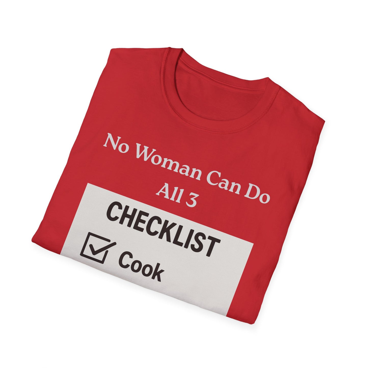 Controversial Checklist T-Shirt — "No Woman Can Do All 3" Graphic Tee