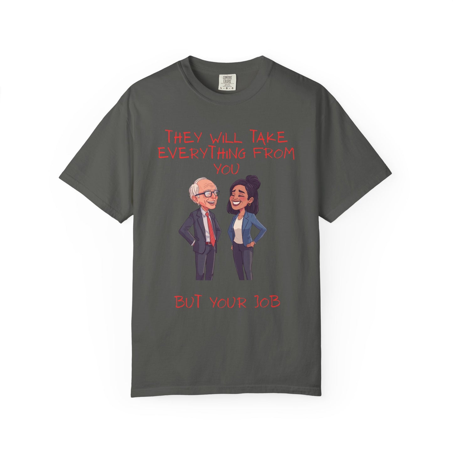 T-Shirt — 'They Will Take Everything From You But Your Job' Cartoon Duo Graphic Tee