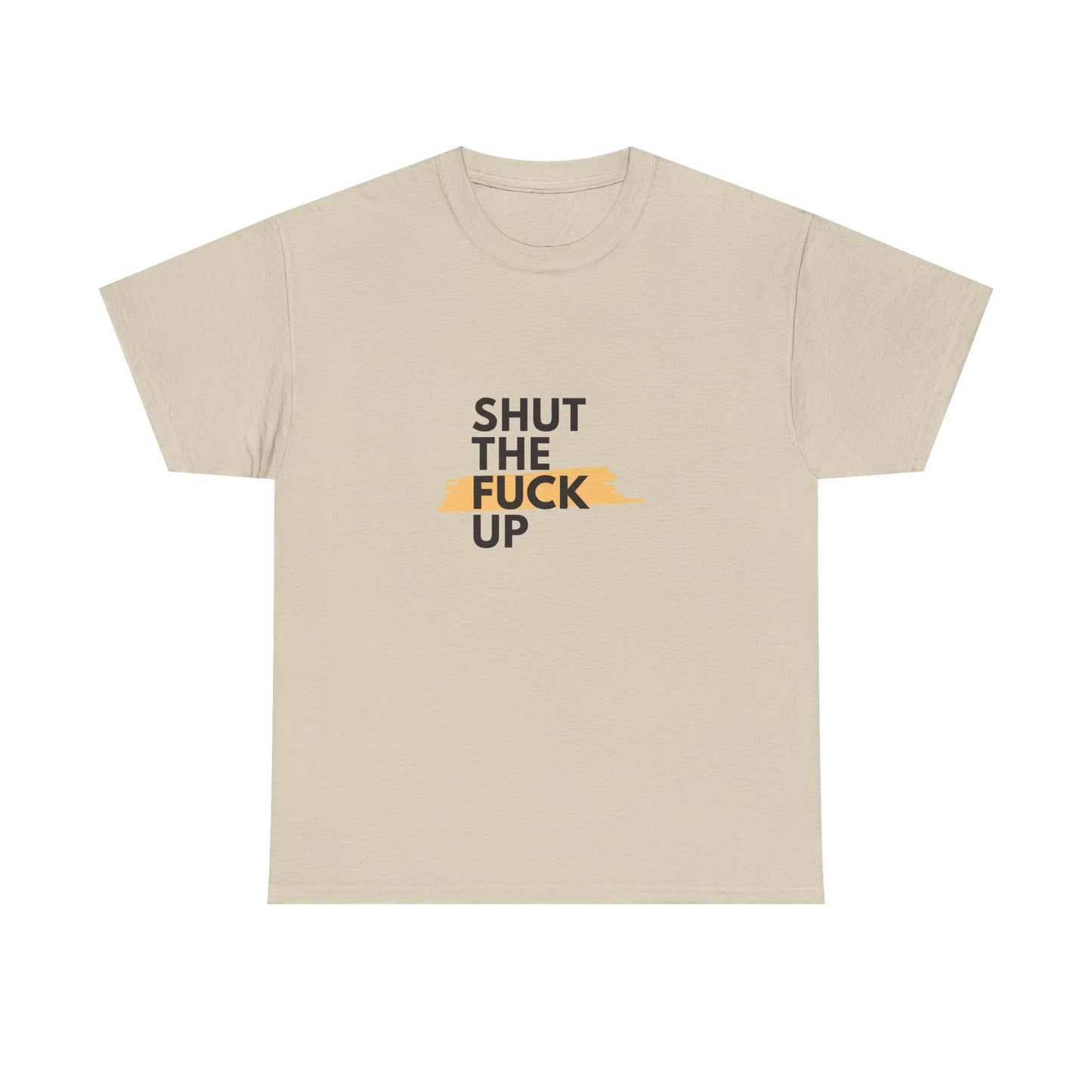 Shut The F*** Up Tee — Graphic Slogan T‑Shirt with Yellow Brushstroke