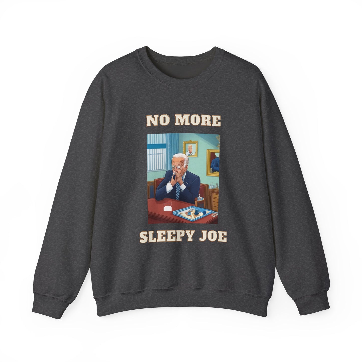 Crewneck Sweatshirt — "No More Sleepy Joe" Graphic Pullover