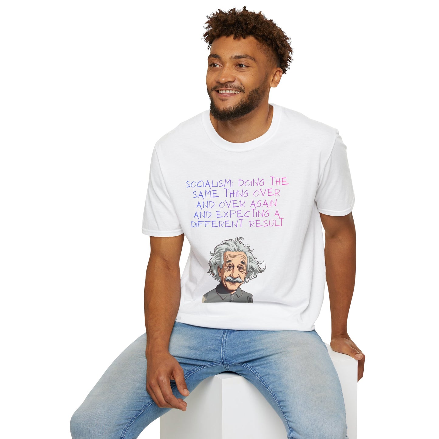 Einstein Quote T-Shirt — “Socialism Does The Same Thing Over And Over” Graphic Tee
