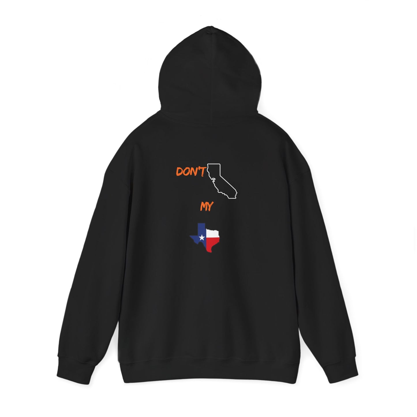 Texas Pride Hoodie — "Don't Mess With My Texas" Graphic Hooded Sweatshirt