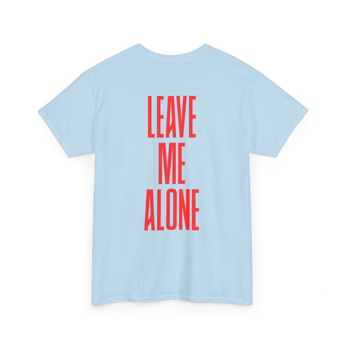 T-Shirt — 'Leave Me Alone' Bold Back Print Tee