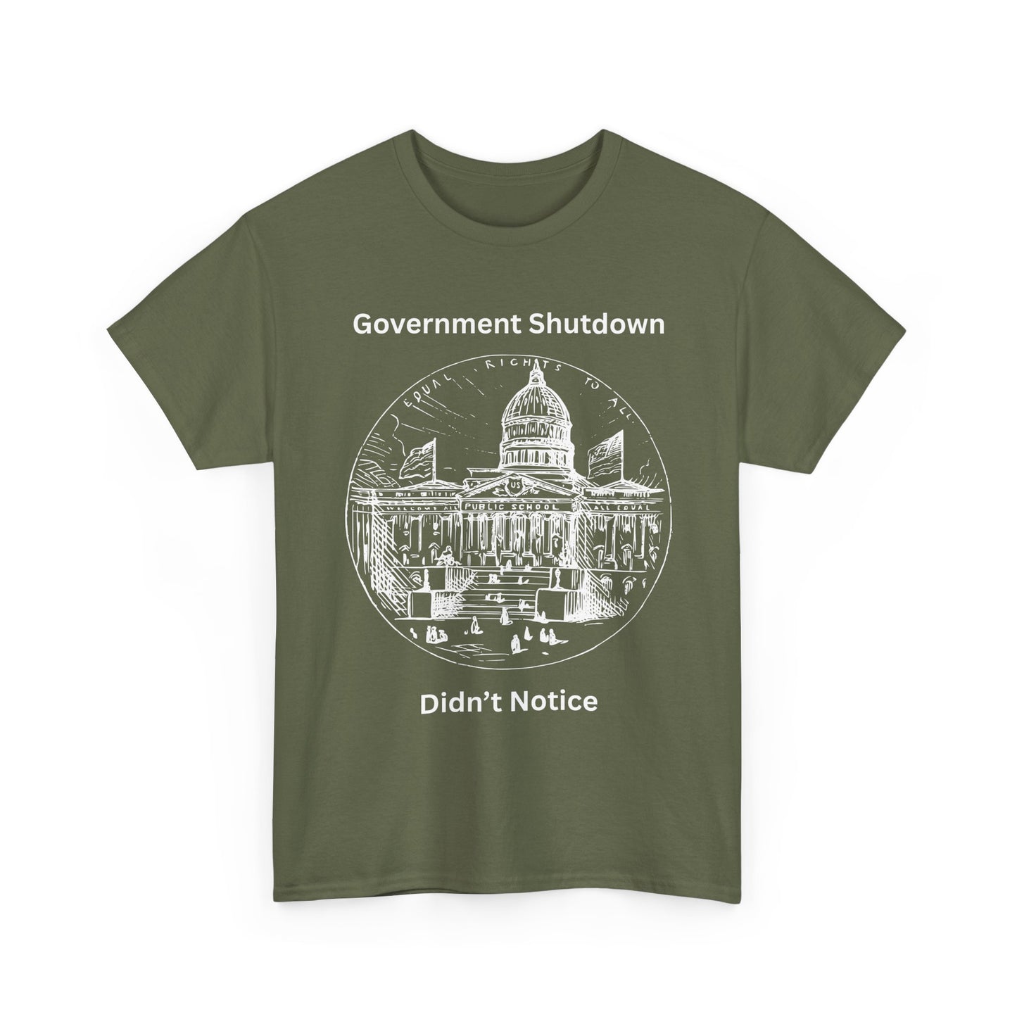 Government Shutdown Didn't Notice T-Shirt — Capitol Graphic Political Humor Tee