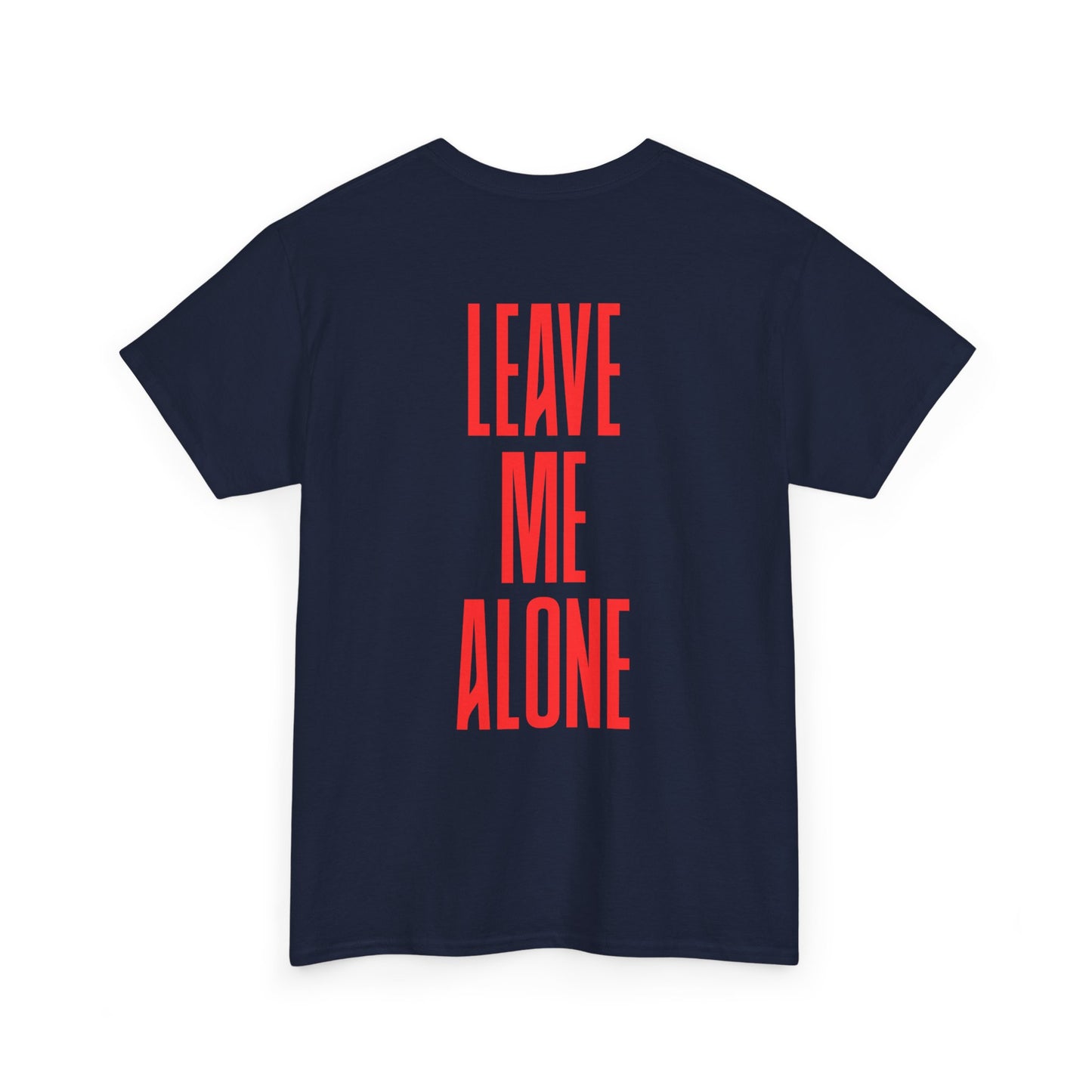 T-Shirt — 'Leave Me Alone' Bold Back Print Tee