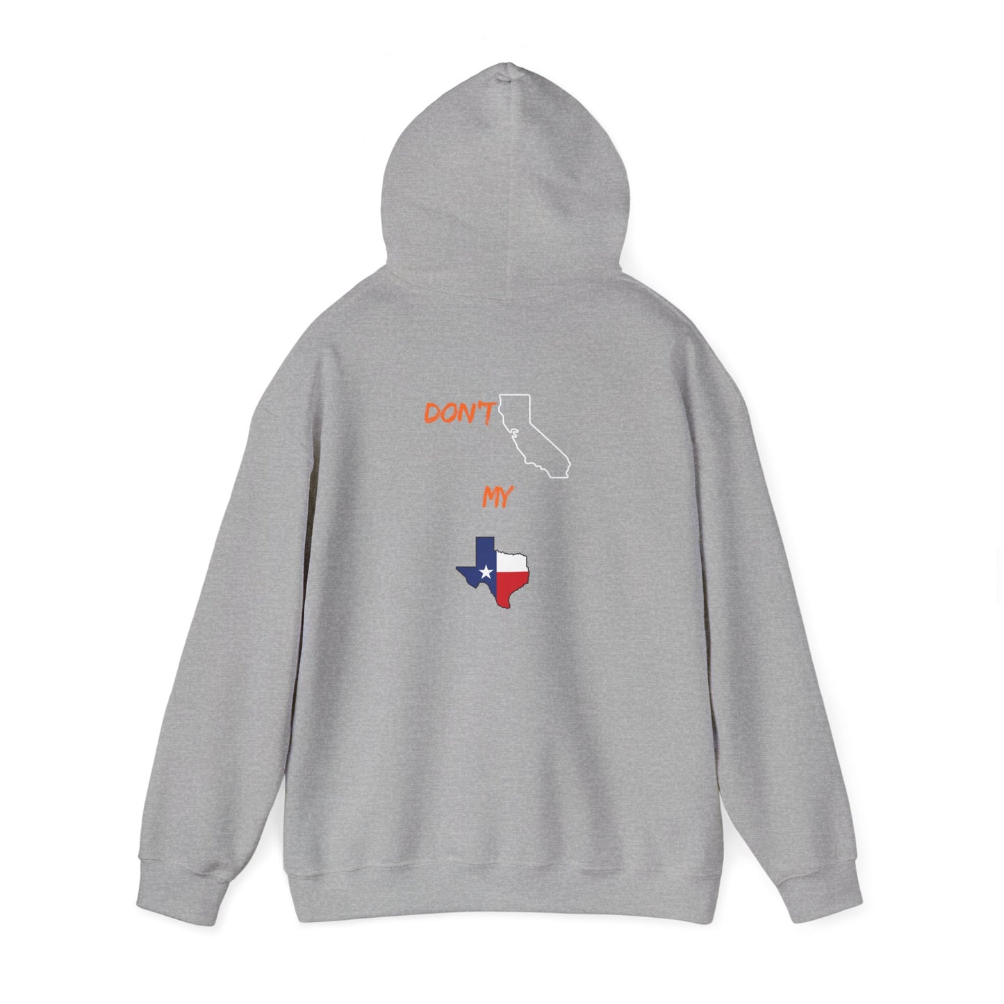 Texas Pride Hoodie — "Don't Mess With My Texas" Graphic Hooded Sweatshirt