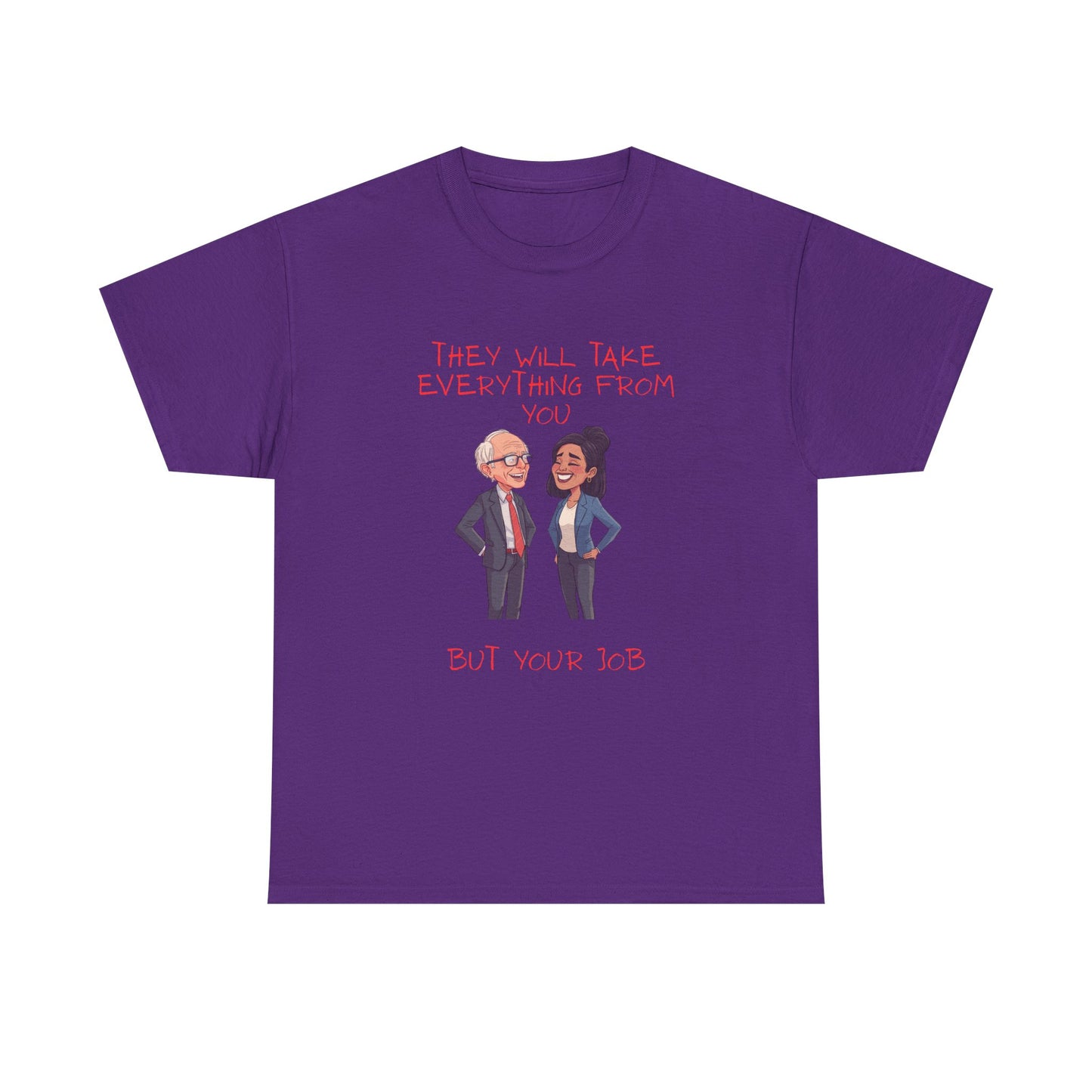 T‑Shirt — 'They Will Take Everything From You But You'll X‑3' Cartoon Political Couple Graphic Tee