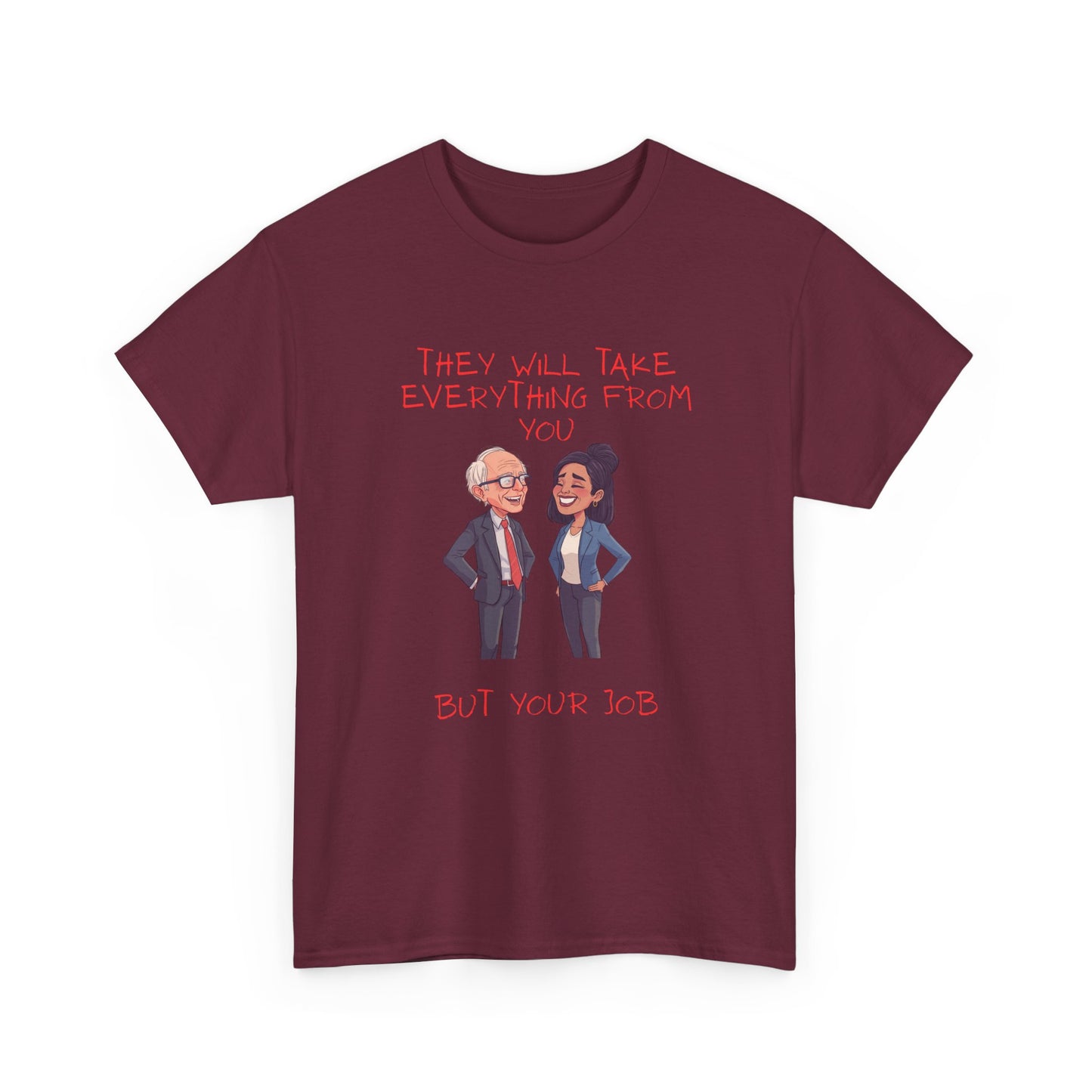 T‑Shirt — 'They Will Take Everything From You But You'll X‑3' Cartoon Political Couple Graphic Tee
