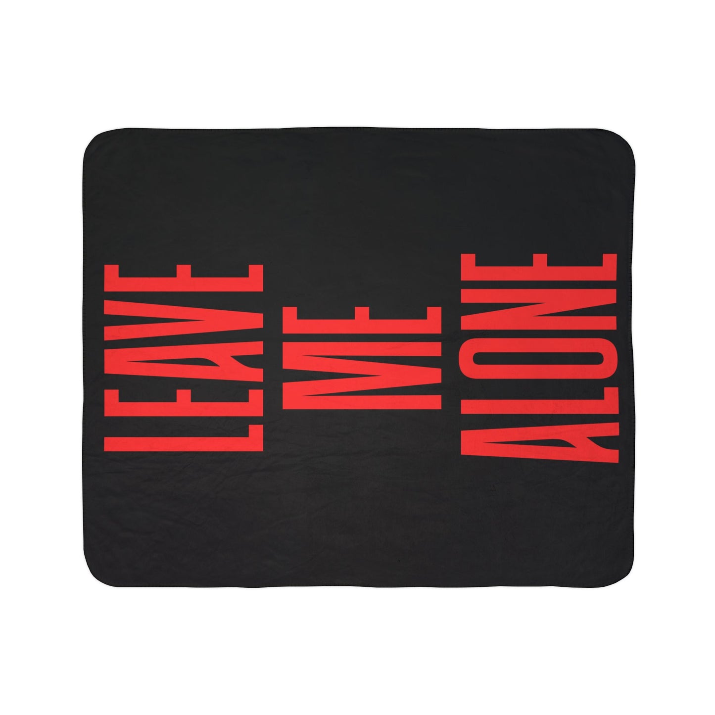 Fleece Sherpa Blanket — "Leave Me Alone" Red Text Cozy Throw