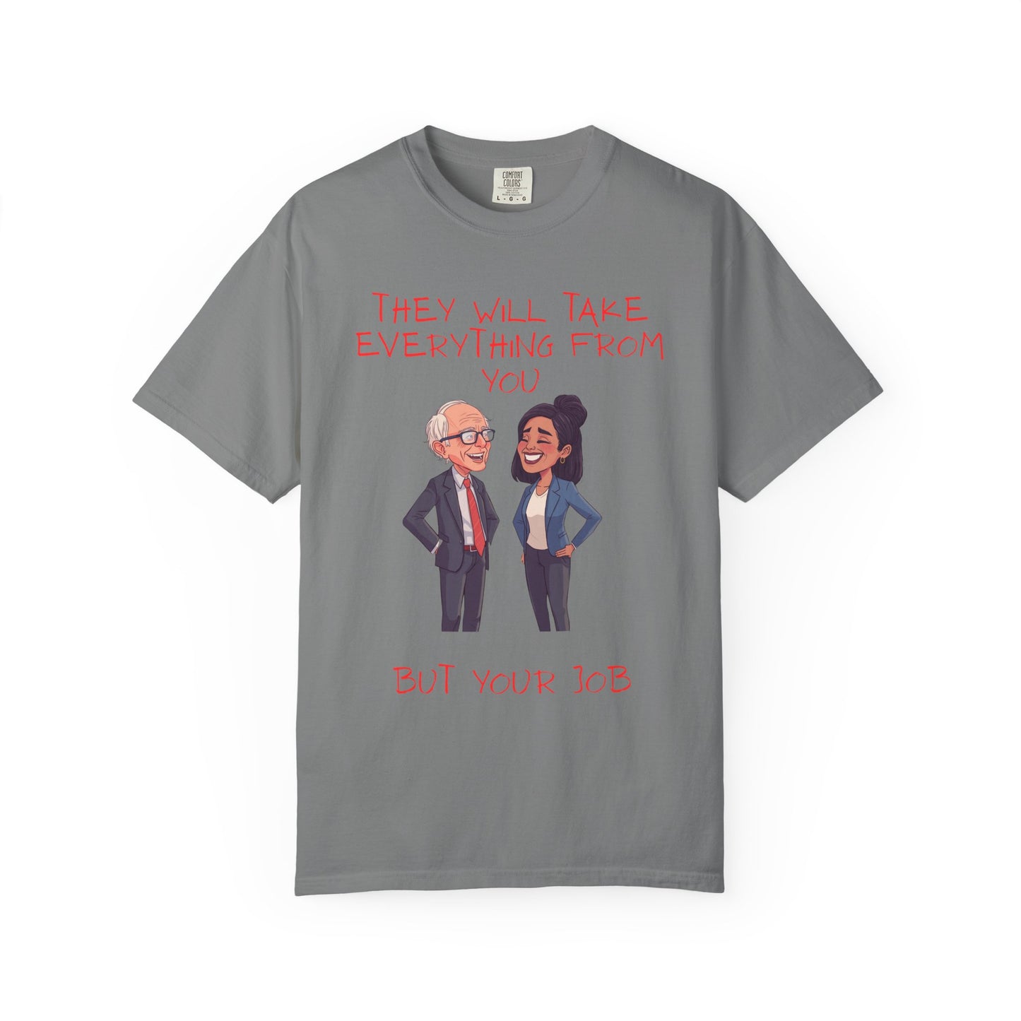 T-Shirt — 'They Will Take Everything From You But Your Job' Cartoon Duo Graphic Tee