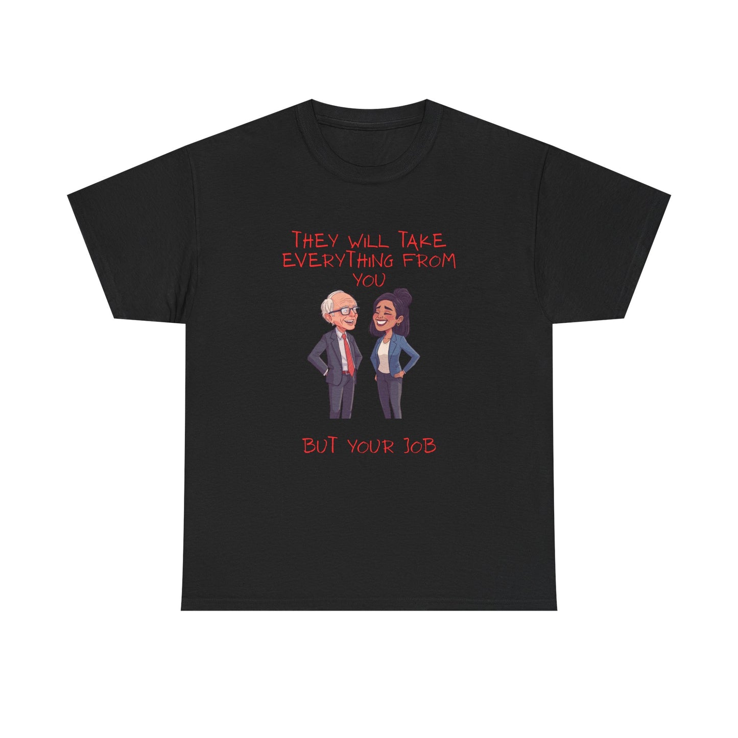T‑Shirt — 'They Will Take Everything From You But You'll X‑3' Cartoon Political Couple Graphic Tee