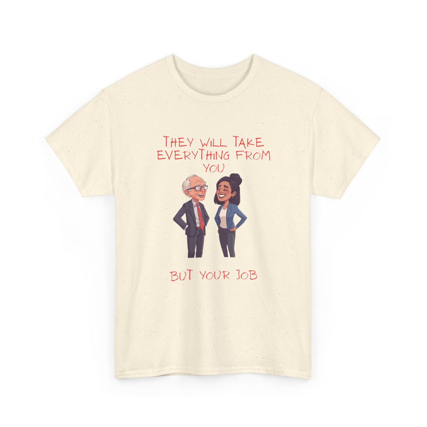 T‑Shirt — 'They Will Take Everything From You But You'll X‑3' Cartoon Political Couple Graphic Tee