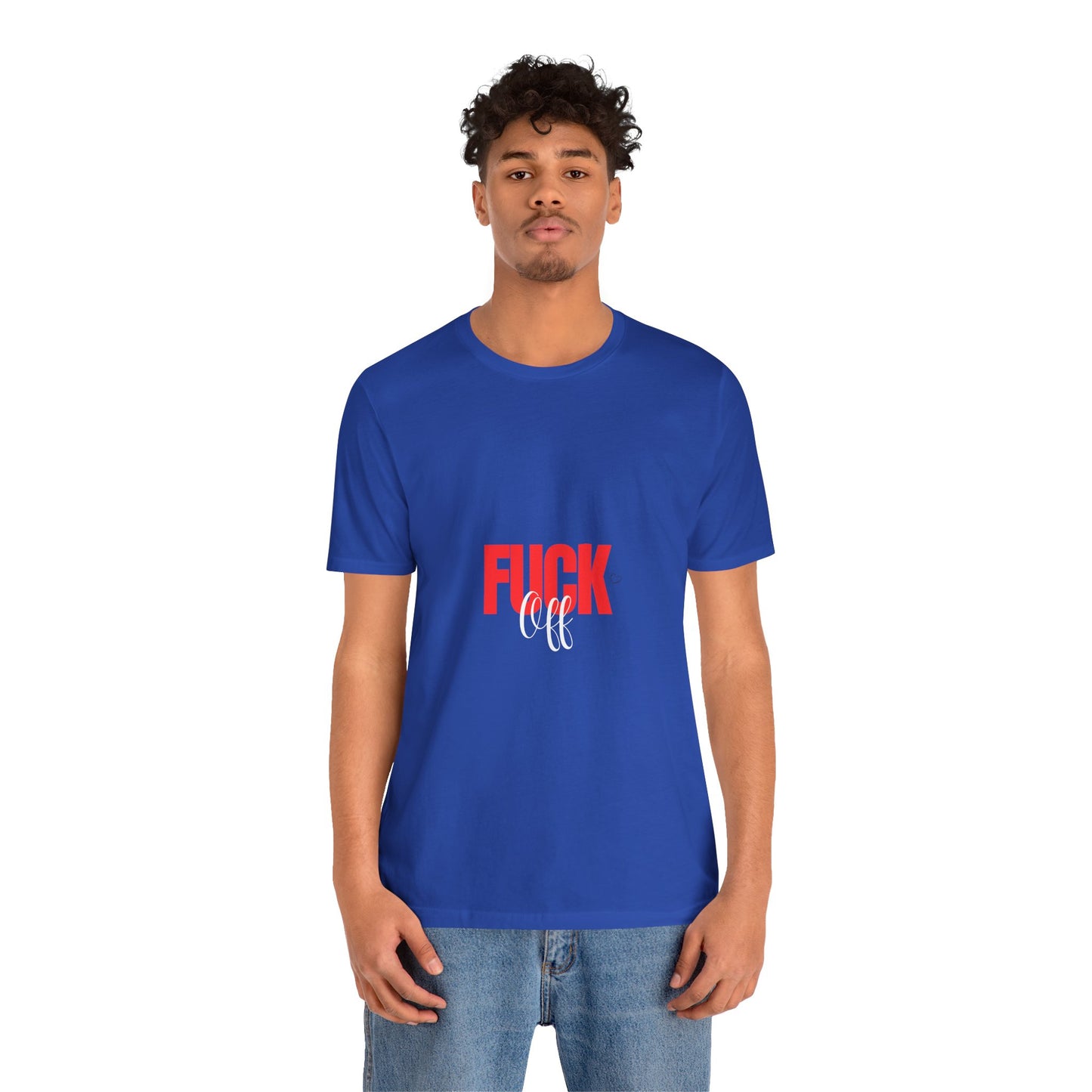 F*ck Off Graphic Tee — Bold Slogan Short Sleeve T-Shirt