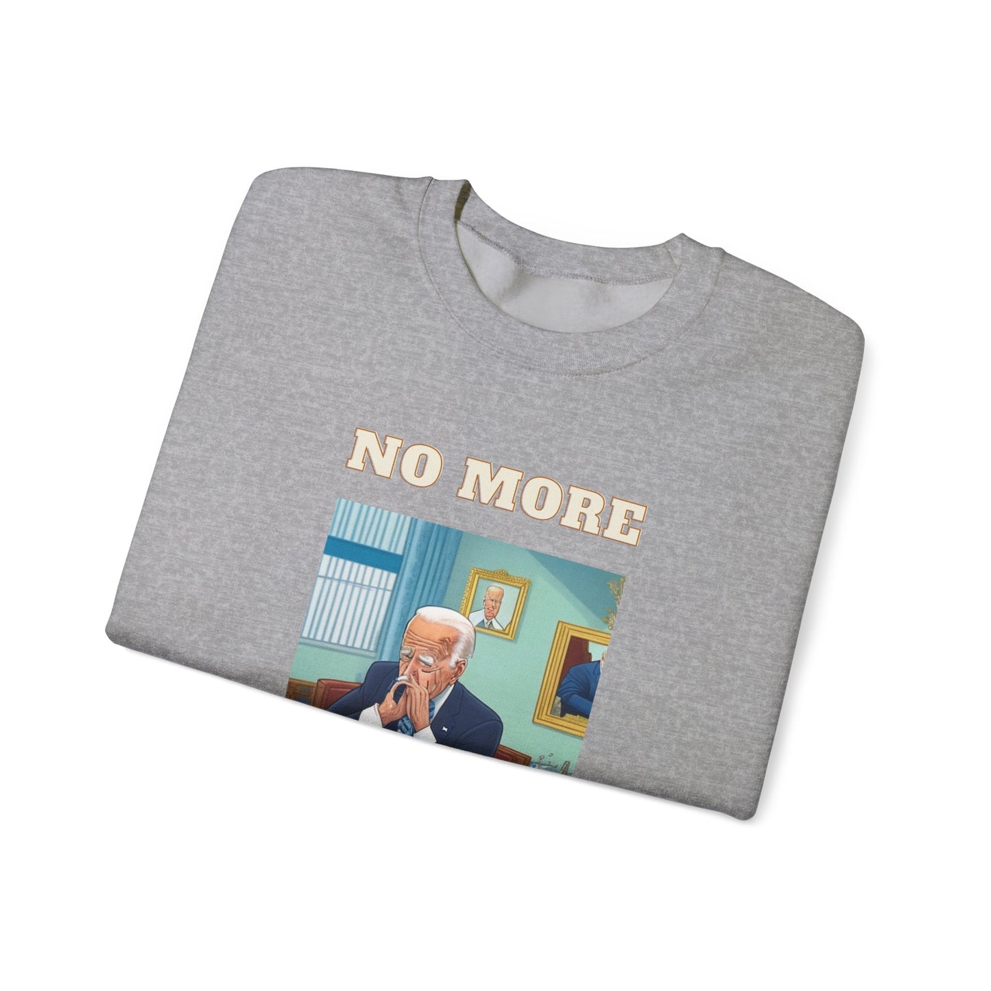 Crewneck Sweatshirt — "No More Sleepy Joe" Graphic Pullover