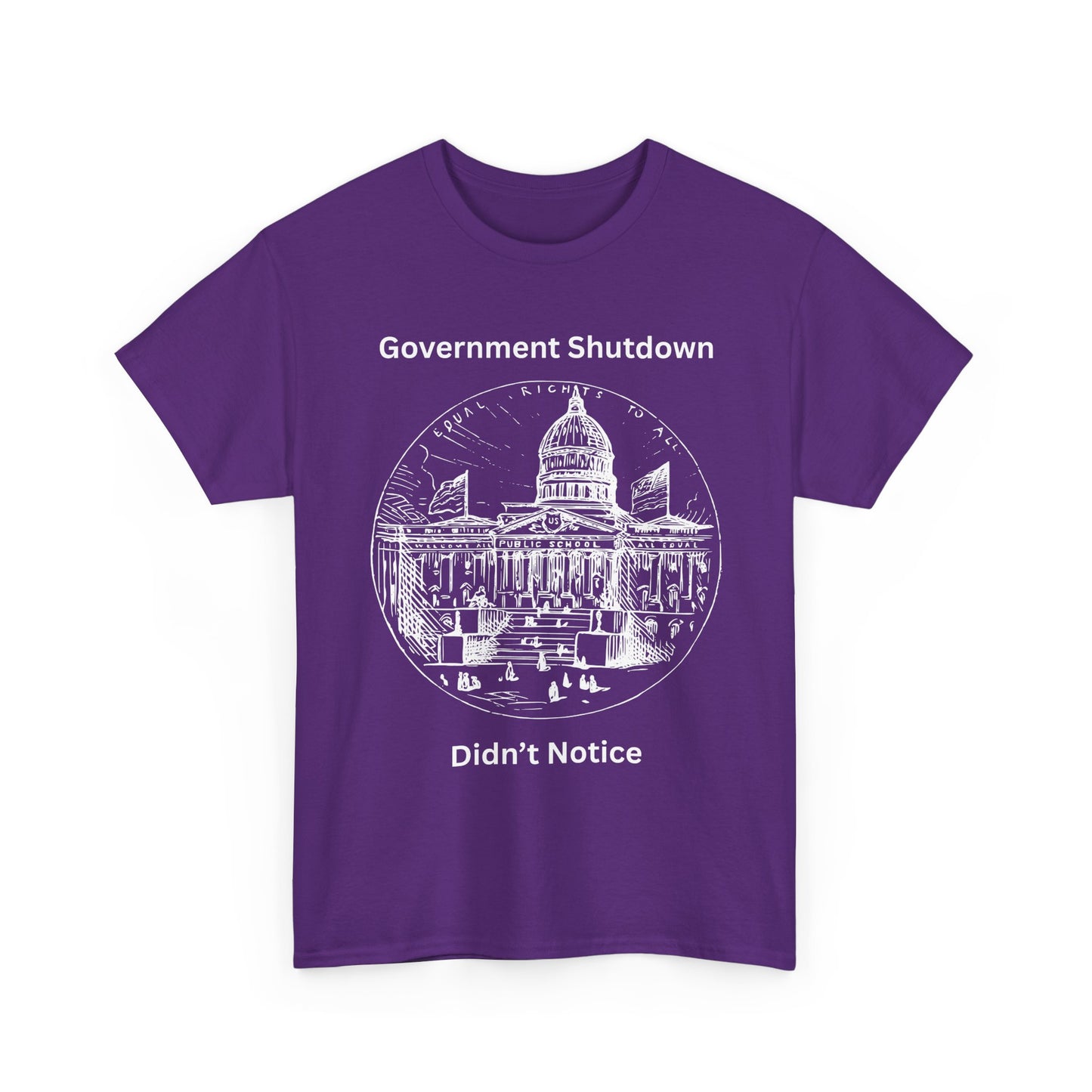 Government Shutdown Didn't Notice T-Shirt — Capitol Graphic Political Humor Tee
