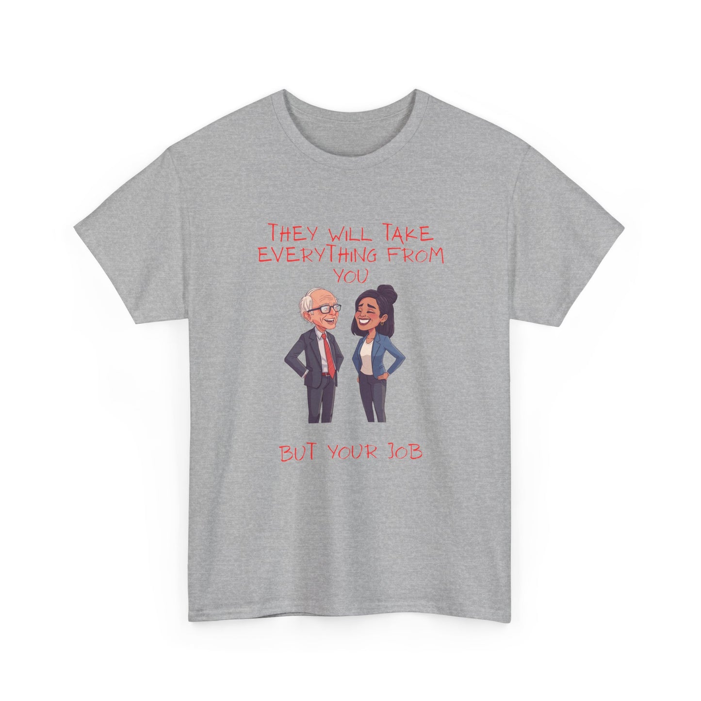 T‑Shirt — 'They Will Take Everything From You But You'll X‑3' Cartoon Political Couple Graphic Tee