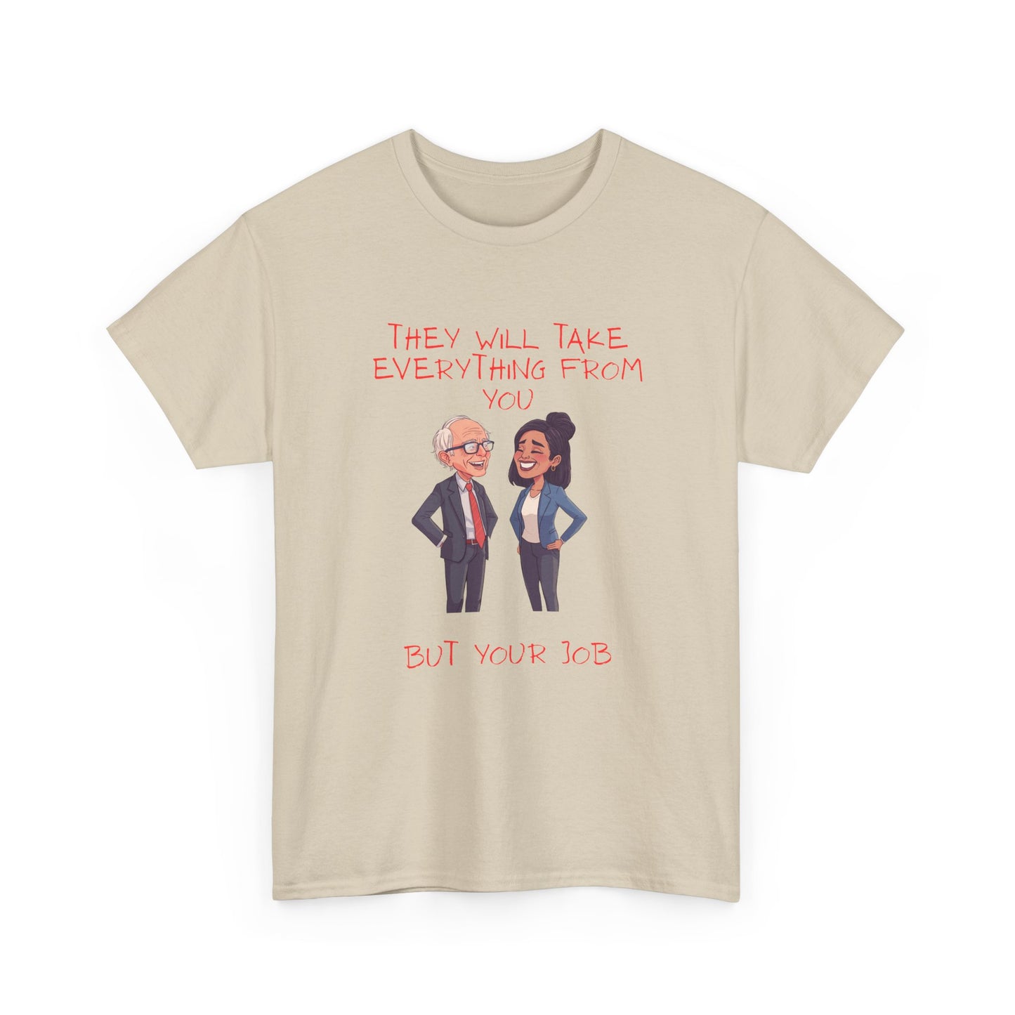 T‑Shirt — 'They Will Take Everything From You But You'll X‑3' Cartoon Political Couple Graphic Tee