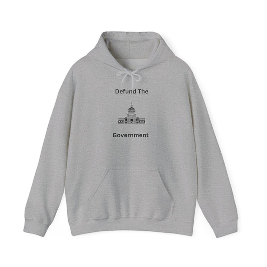 Political Statement Hoodie — “Defund The Government” Capitol Graphic