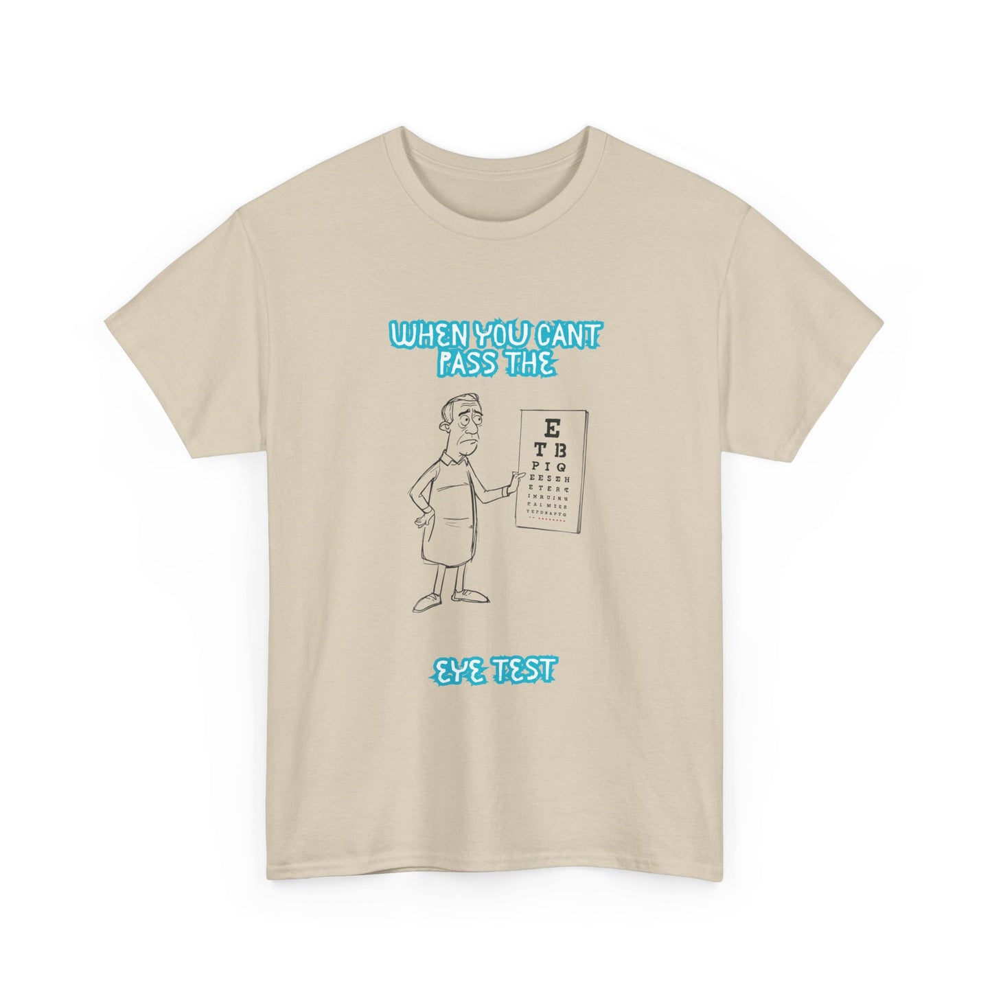 Eye Test Graphic Tee — Funny Optometrist Cartoon Shirt (When You Can't Read The Eye Test)
