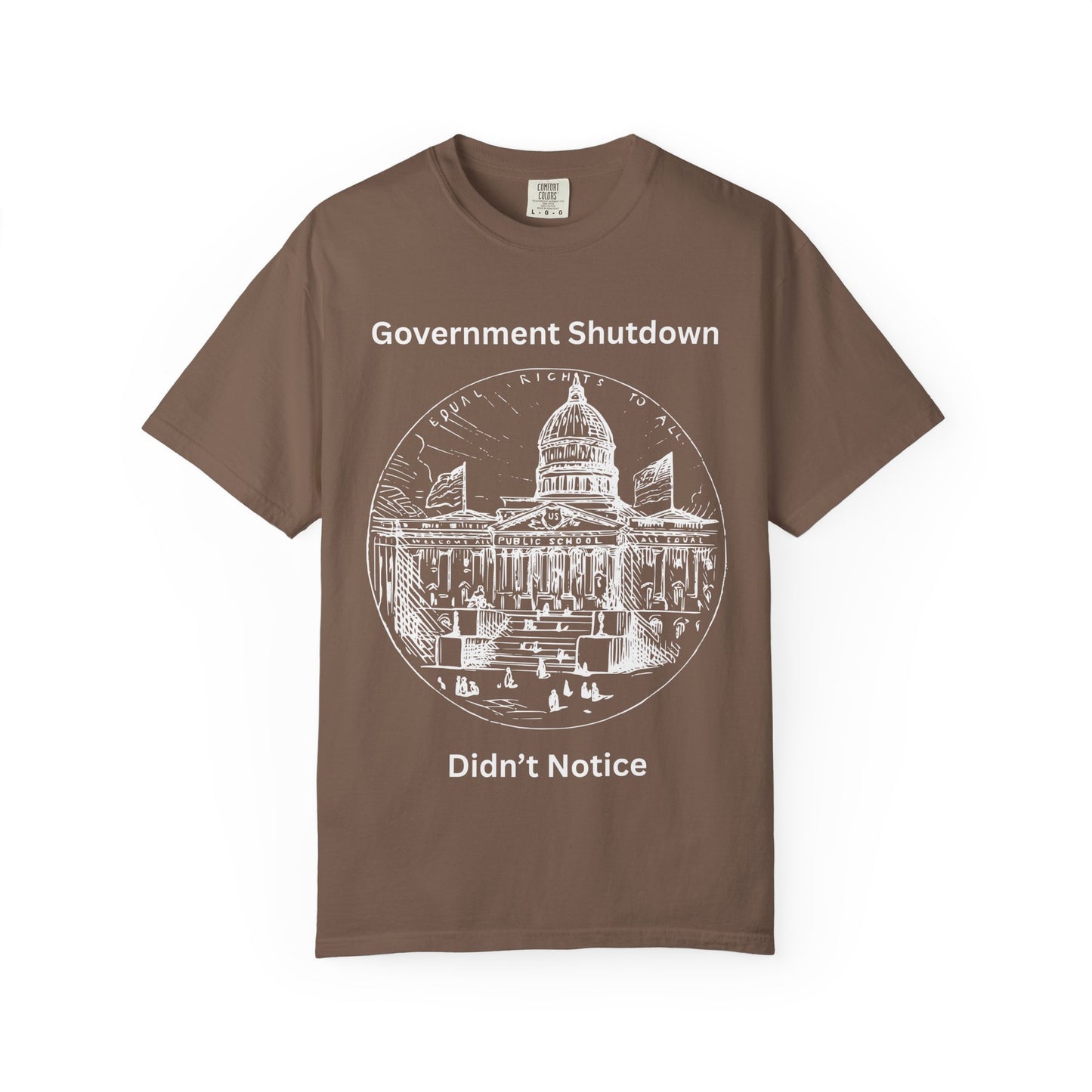 Government Shutdown Didn’t Notice T-Shirt — Capitol Sketch Political Tee