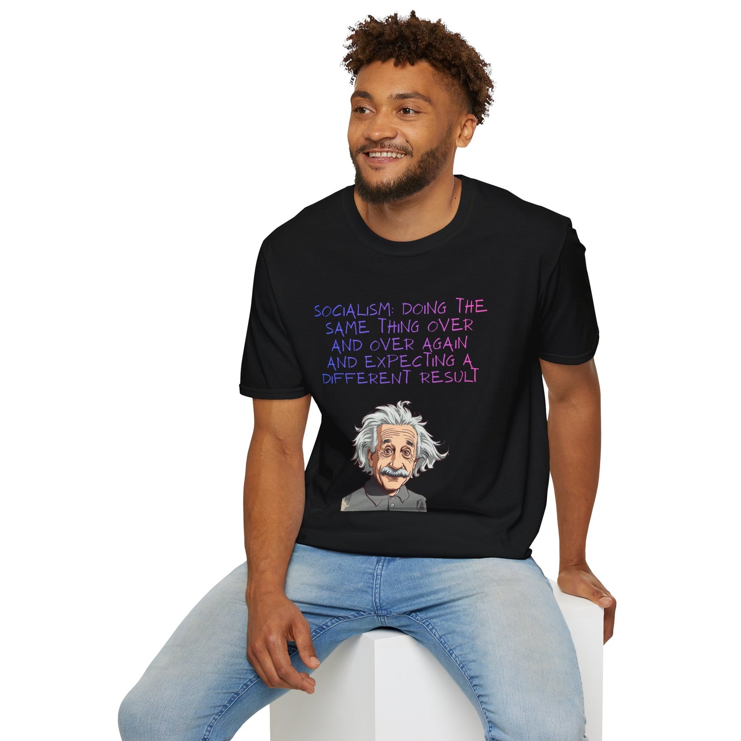 Einstein Quote T-Shirt — “Socialism Does The Same Thing Over And Over” Graphic Tee