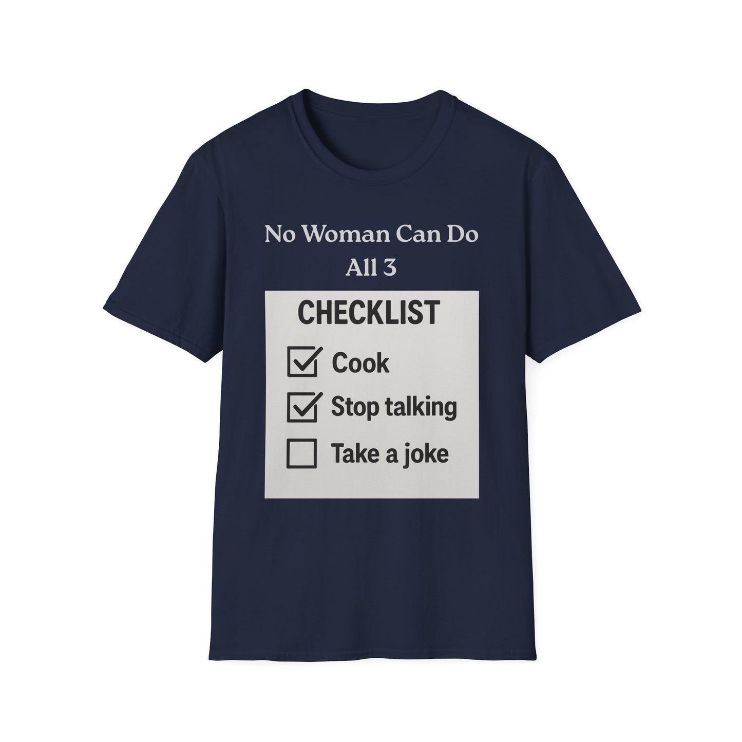 Controversial Checklist T-Shirt — "No Woman Can Do All 3" Graphic Tee