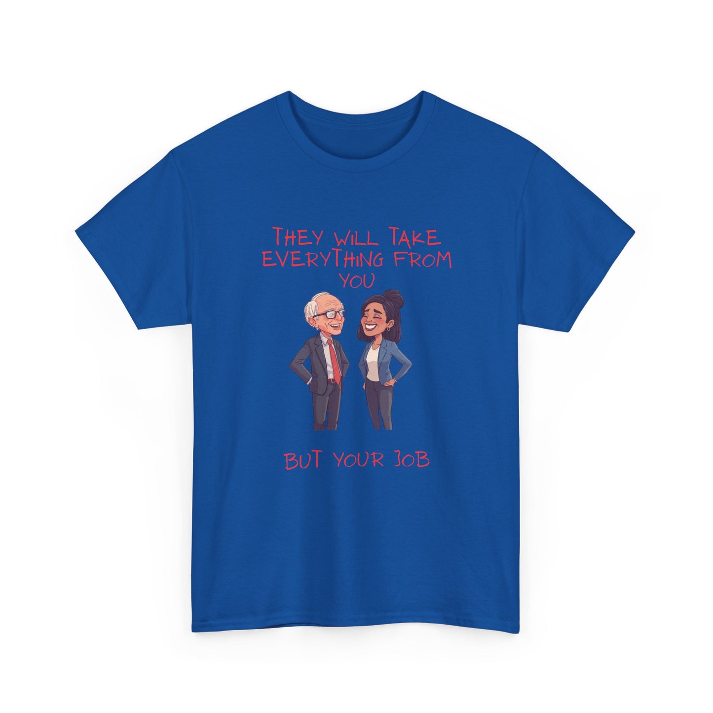 T‑Shirt — 'They Will Take Everything From You But You'll X‑3' Cartoon Political Couple Graphic Tee