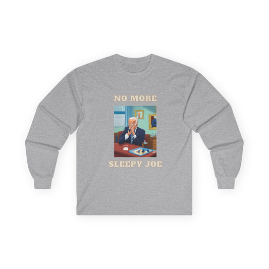 No More Sleepy Joe Long Sleeve Tee — Political Satire Graphic Shirt