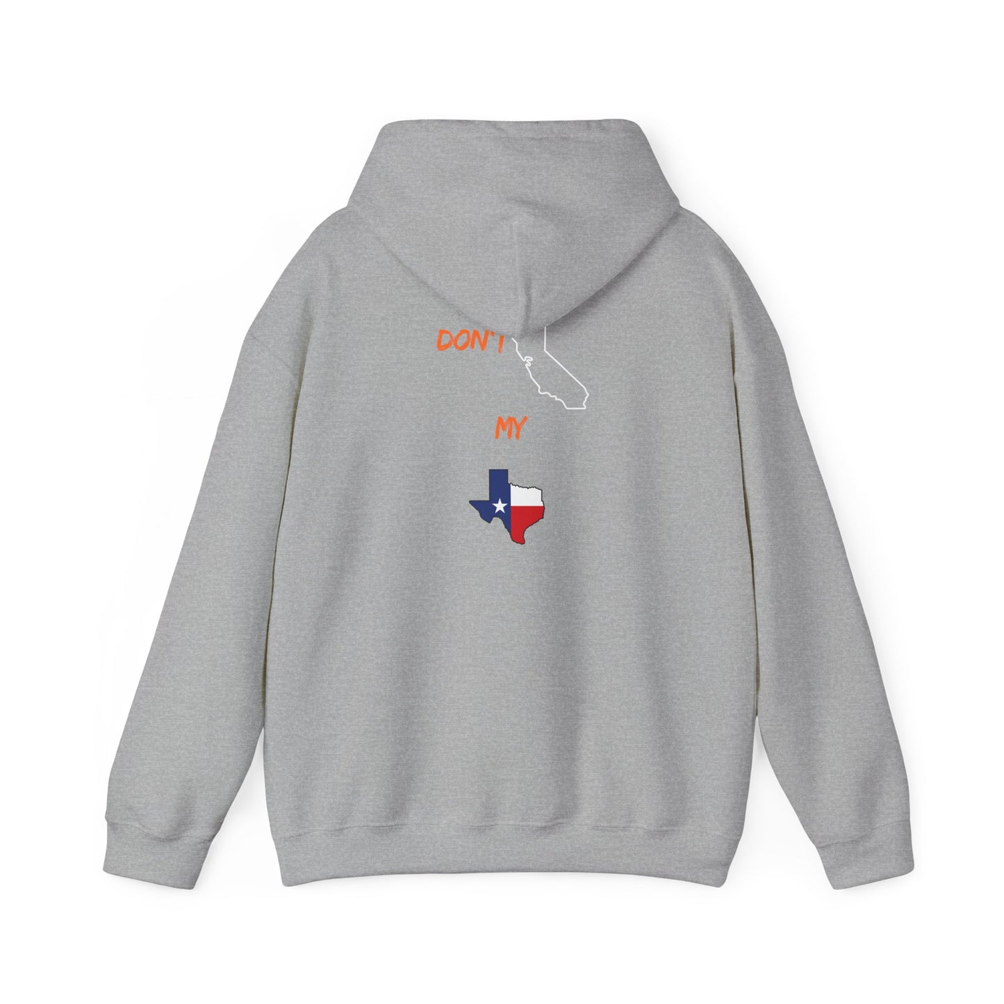 Texas Pride Hoodie — "Don't Mess With My Texas" Graphic Hooded Sweatshirt