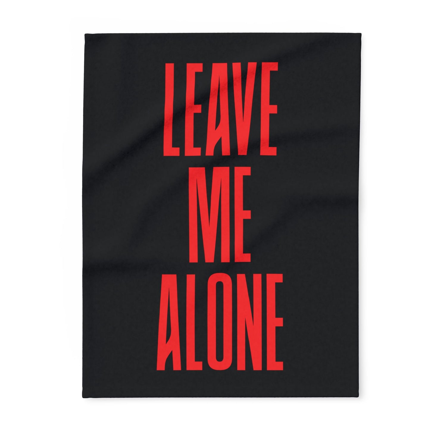 Leave Me Alone Fleece Blanket — Bold Red Typography on Black Arctic Throw