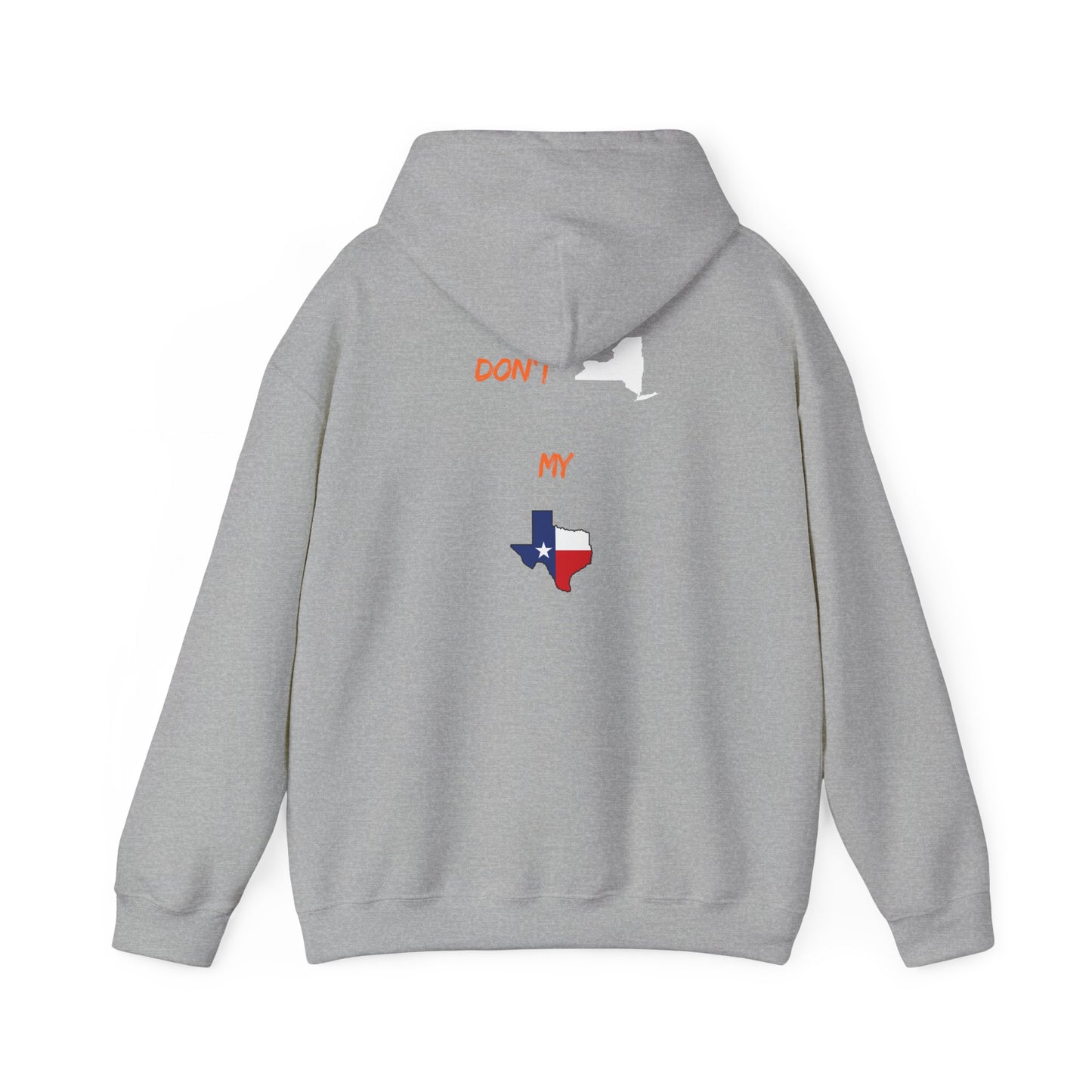 Texas State Hoodie — "Don't Mess With My Texas" Graphic Pullover