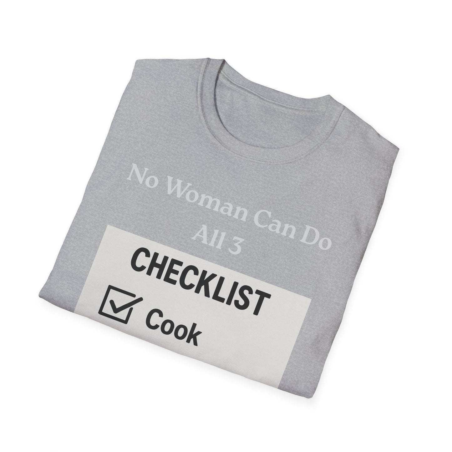 Controversial Checklist T-Shirt — "No Woman Can Do All 3" Graphic Tee