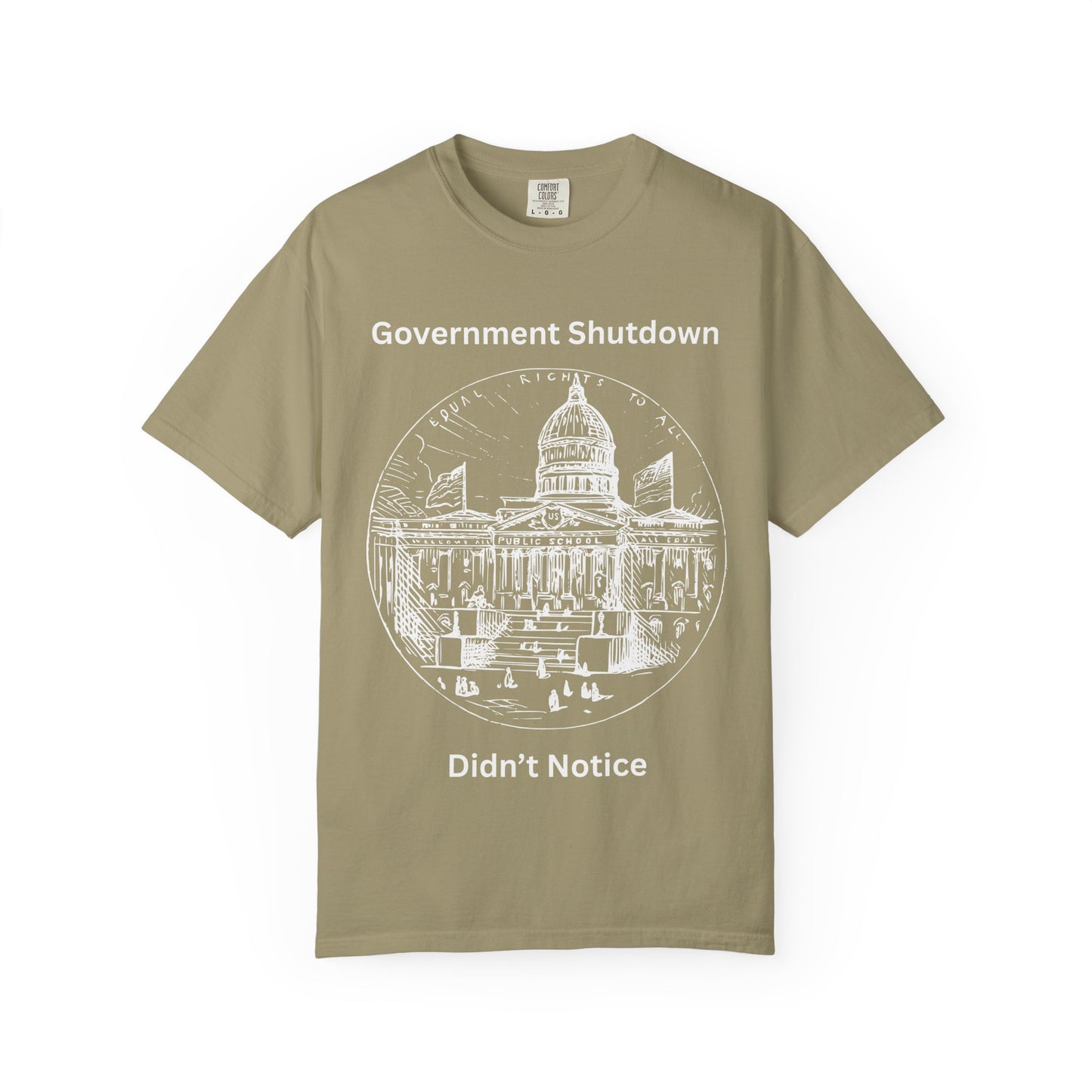 Government Shutdown Didn’t Notice T-Shirt — Capitol Sketch Political Tee