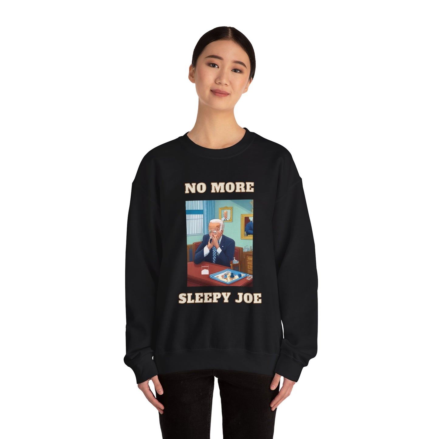 Crewneck Sweatshirt — "No More Sleepy Joe" Graphic Pullover
