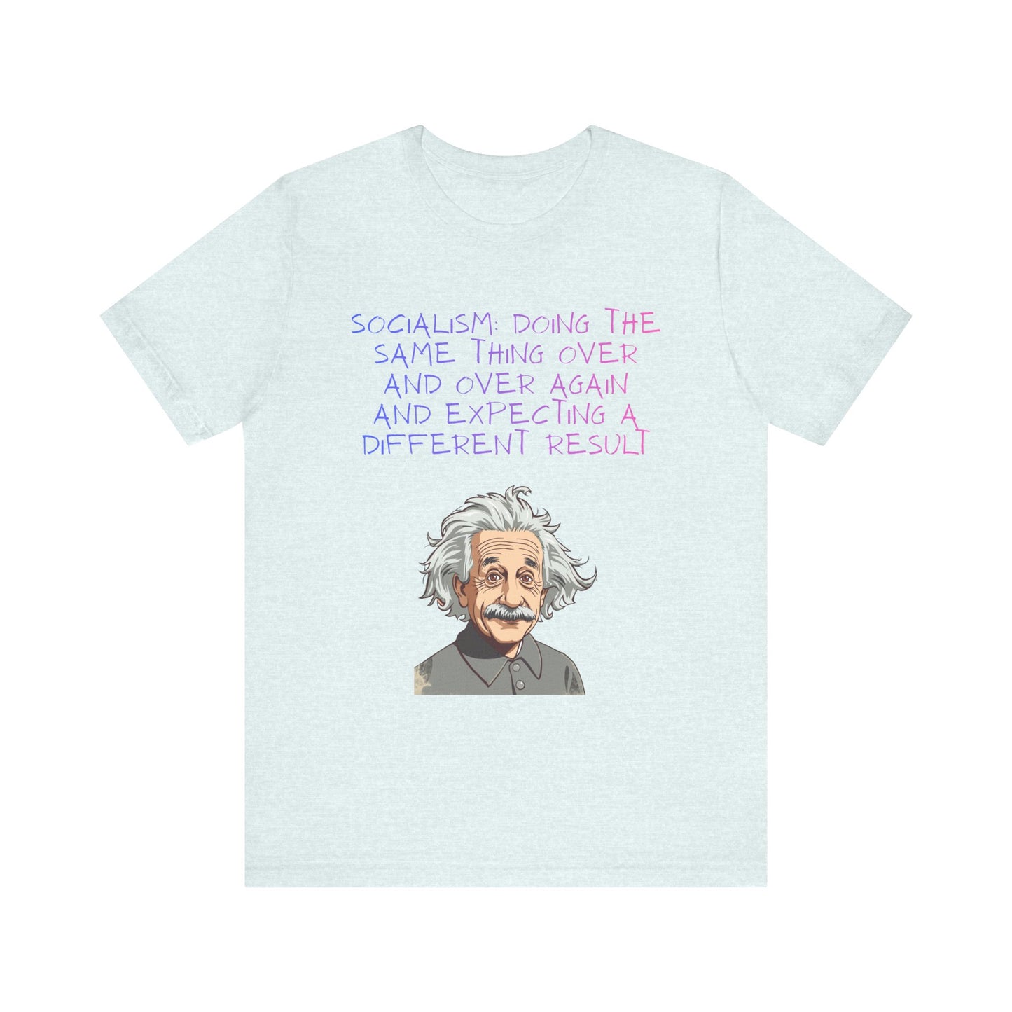 Einstein Graphic Tee — "Doing the Same Thing Over and Over" Funny Science T‑Shirt