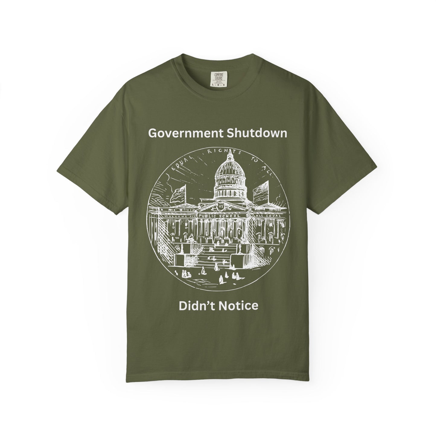 Government Shutdown Didn’t Notice T-Shirt — Capitol Sketch Political Tee