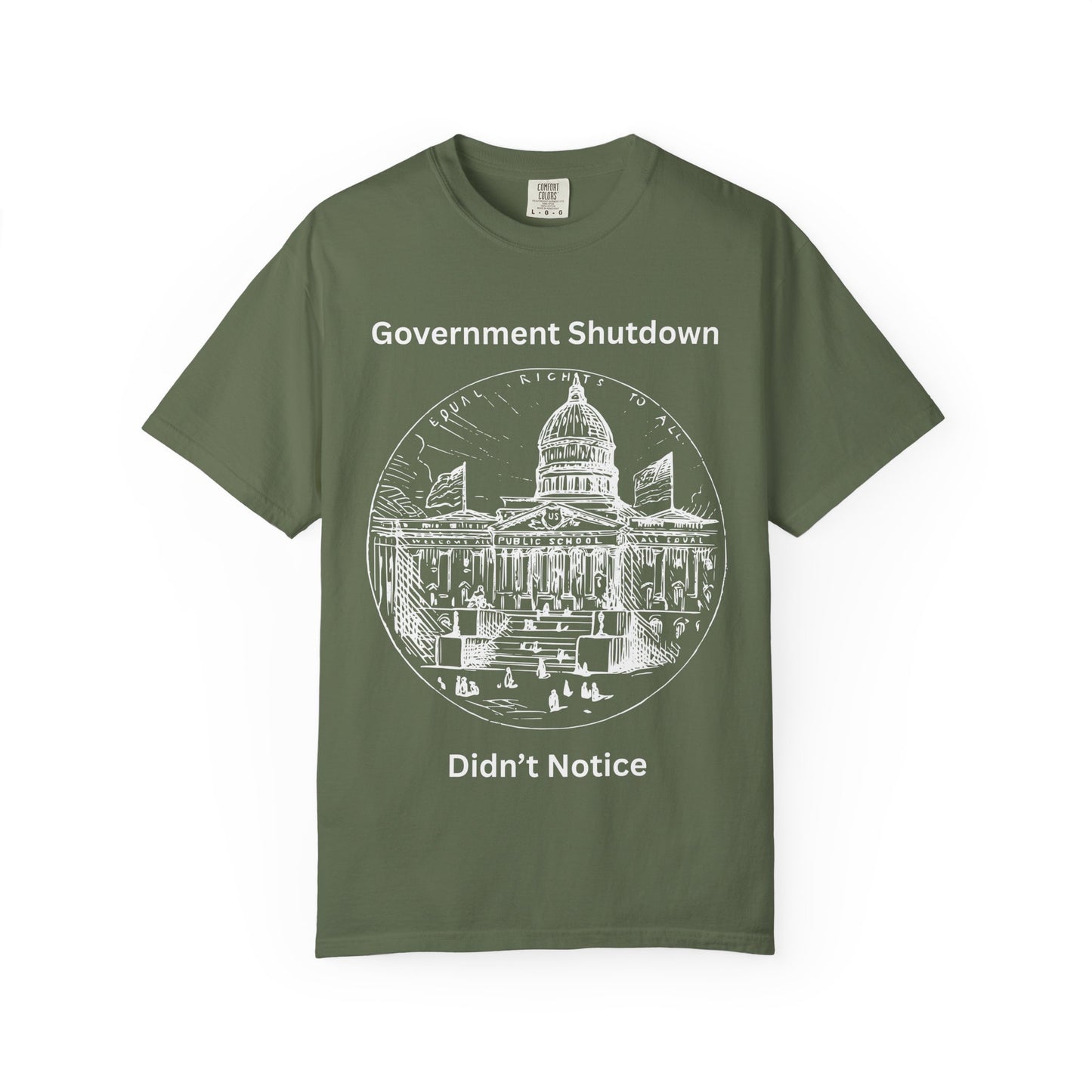 Government Shutdown Didn’t Notice T-Shirt — Capitol Sketch Political Tee