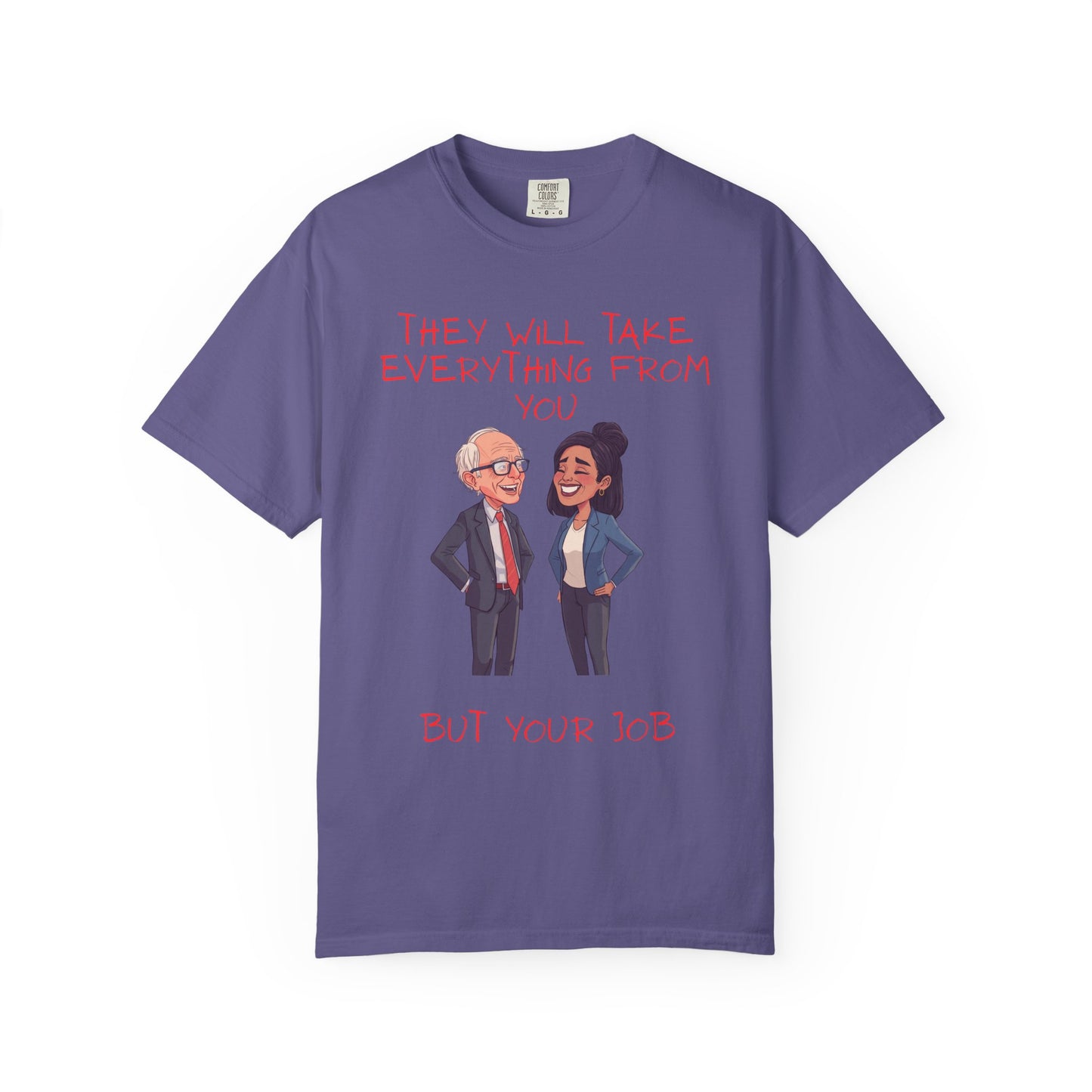 T-Shirt — 'They Will Take Everything From You But Your Job' Cartoon Duo Graphic Tee