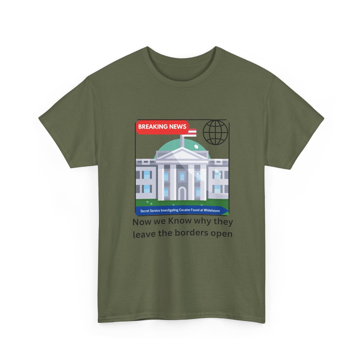 Graphic Tee — “Now we Know why they leave the borders open” White News-Style Shirt