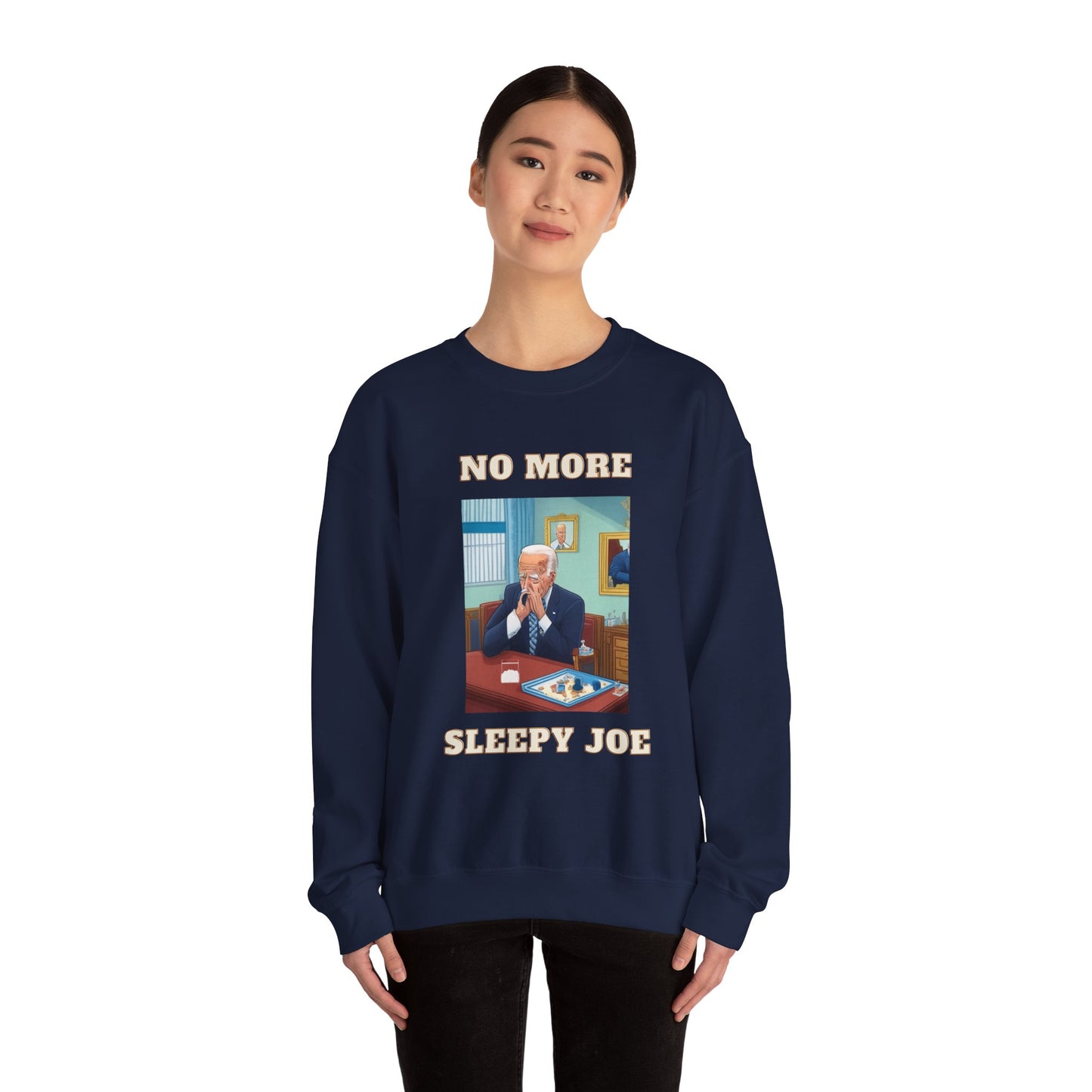 Crewneck Sweatshirt — "No More Sleepy Joe" Graphic Pullover