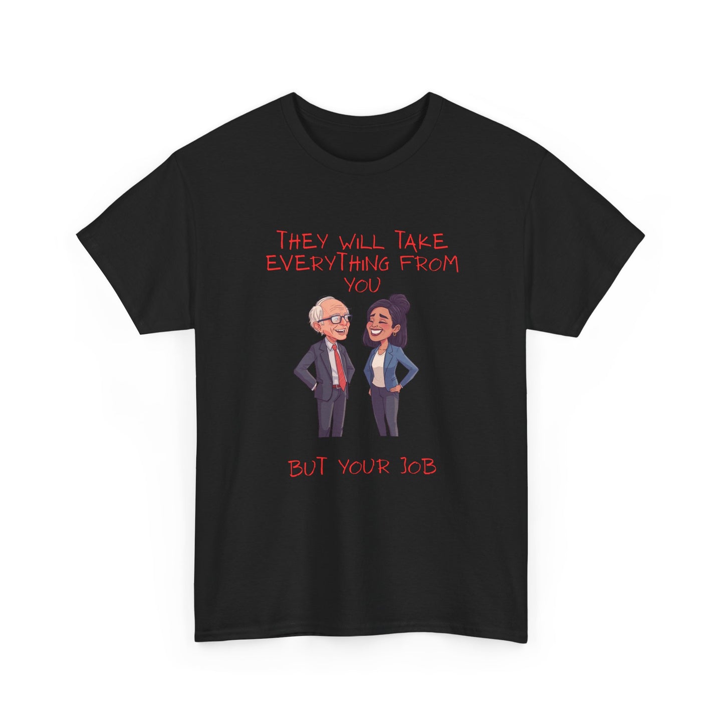 T‑Shirt — 'They Will Take Everything From You But You'll X‑3' Cartoon Political Couple Graphic Tee