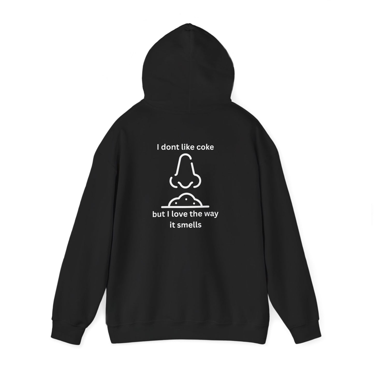 Hoodie — Funny "I Don’t Like coke But I Love The Way It Smells" Graphic Hoodie