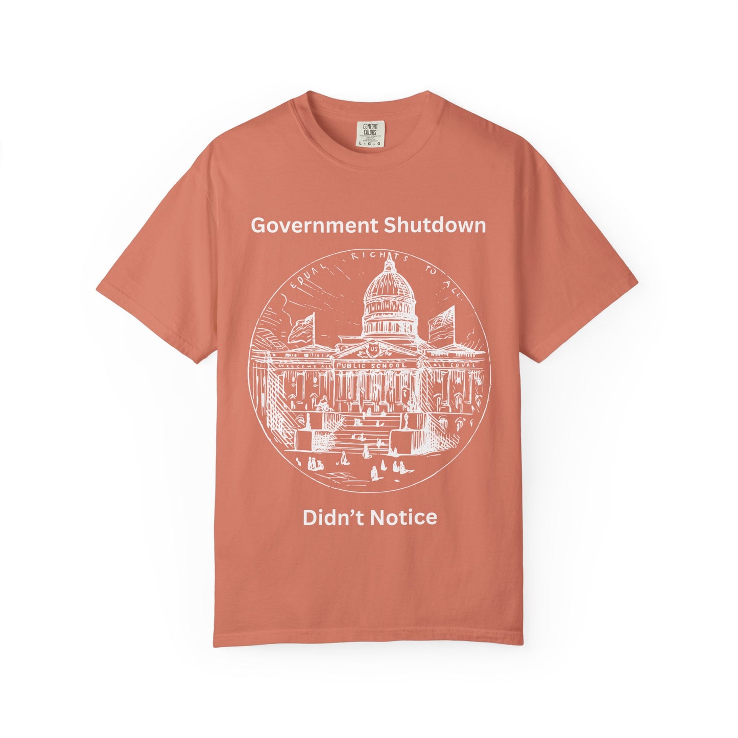 Government Shutdown Didn’t Notice T-Shirt — Capitol Sketch Political Tee