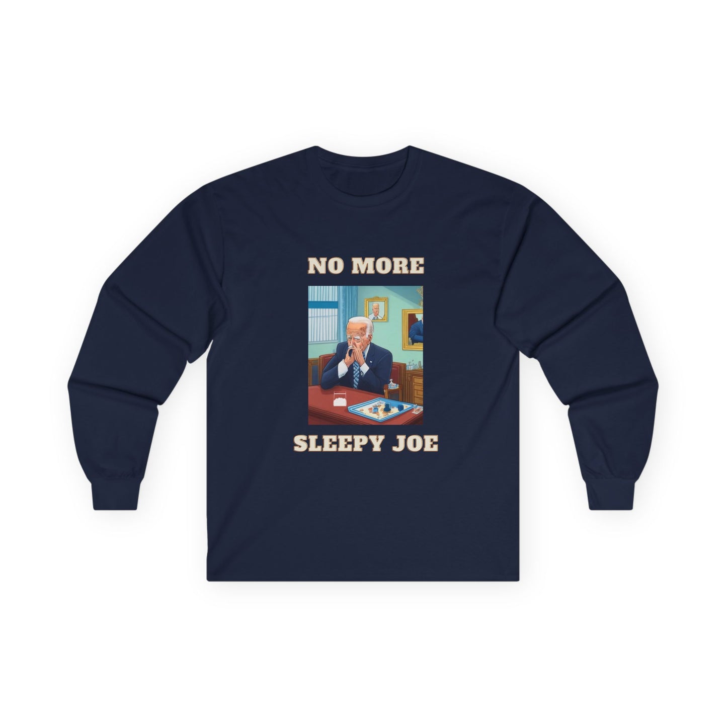 No More Sleepy Joe Long Sleeve Tee — Political Satire Graphic Shirt