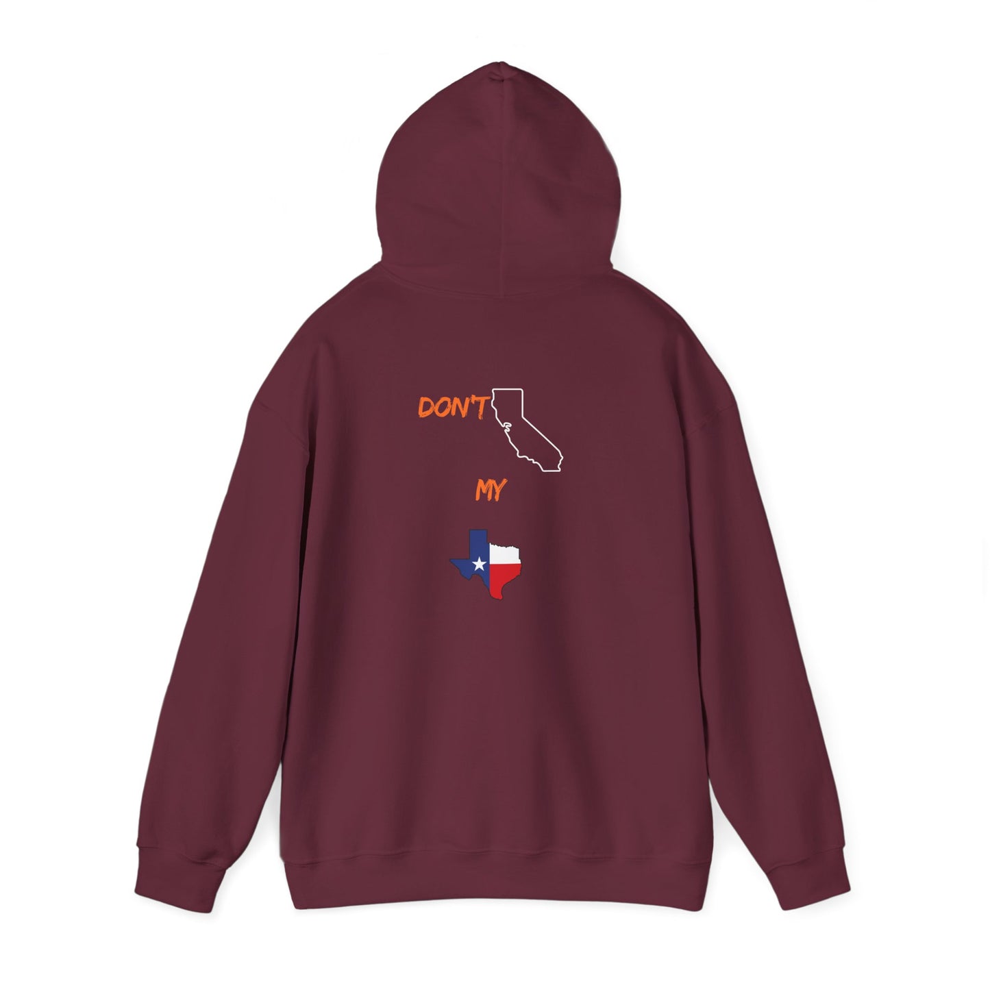 Texas Pride Hoodie — "Don't Mess With My Texas" Graphic Hooded Sweatshirt