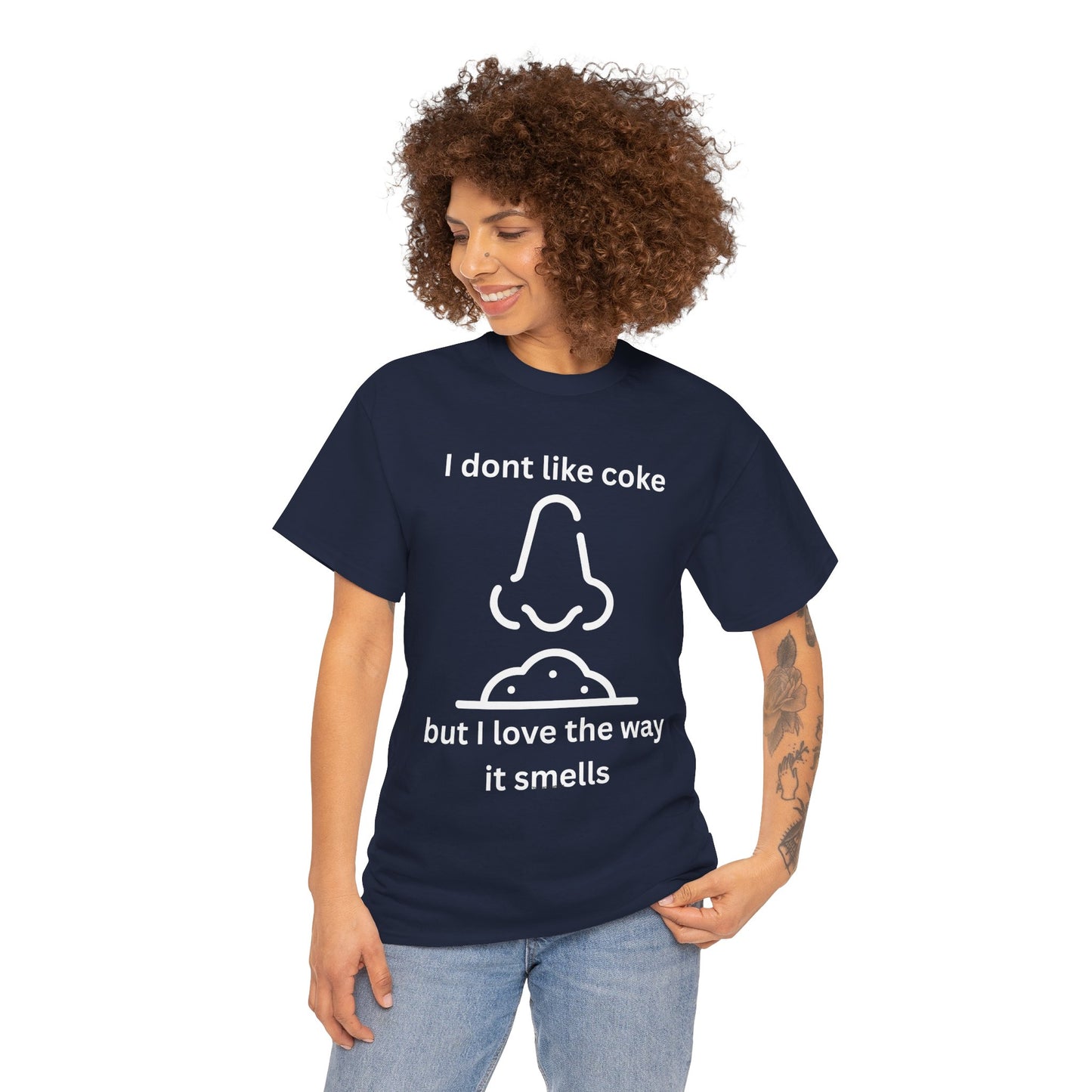 Cocaine Nose Graphic Tee — "I don't like coke but I love the way it smells" Funny Drug Humor T-Shirt