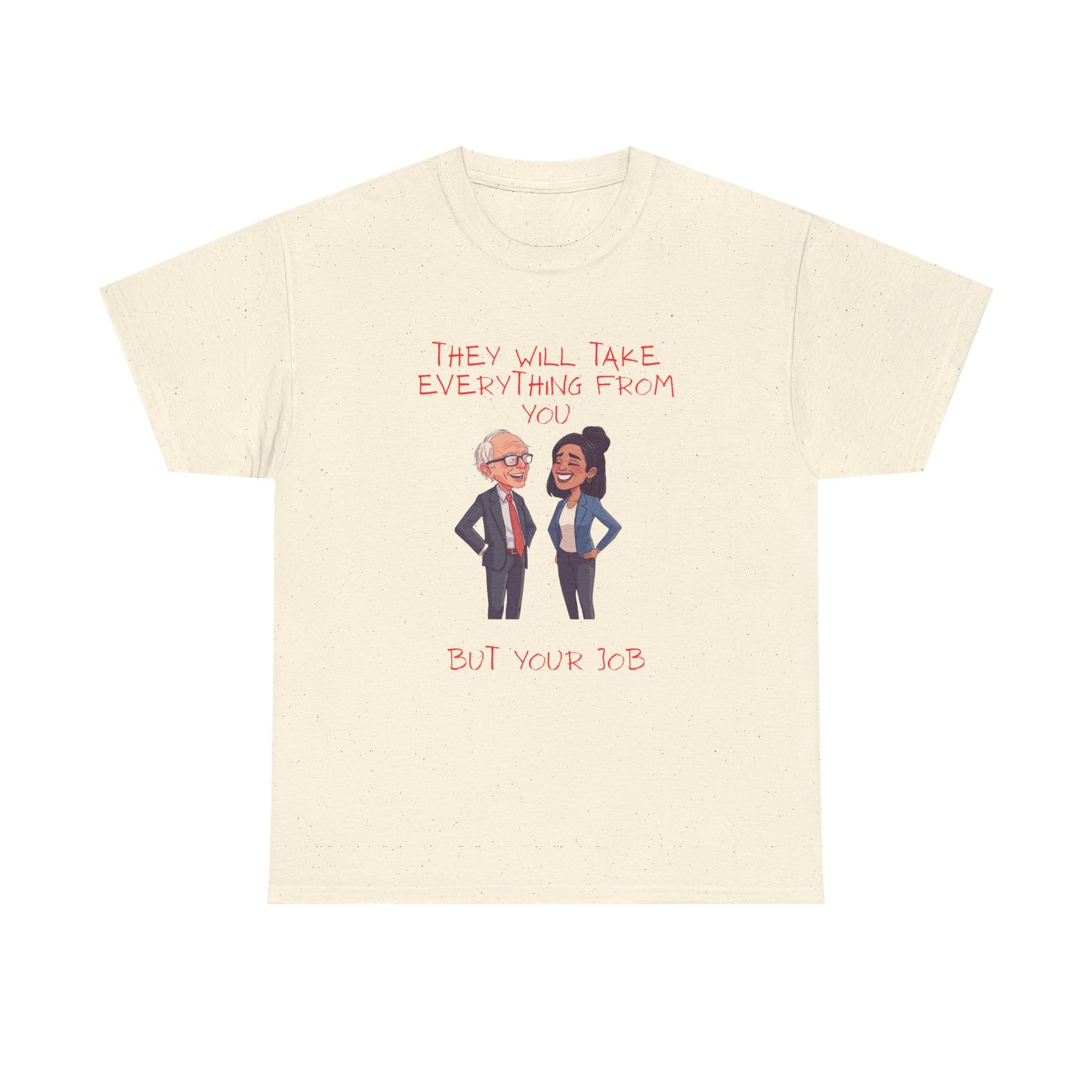 T‑Shirt — 'They Will Take Everything From You But You'll X‑3' Cartoon Political Couple Graphic Tee