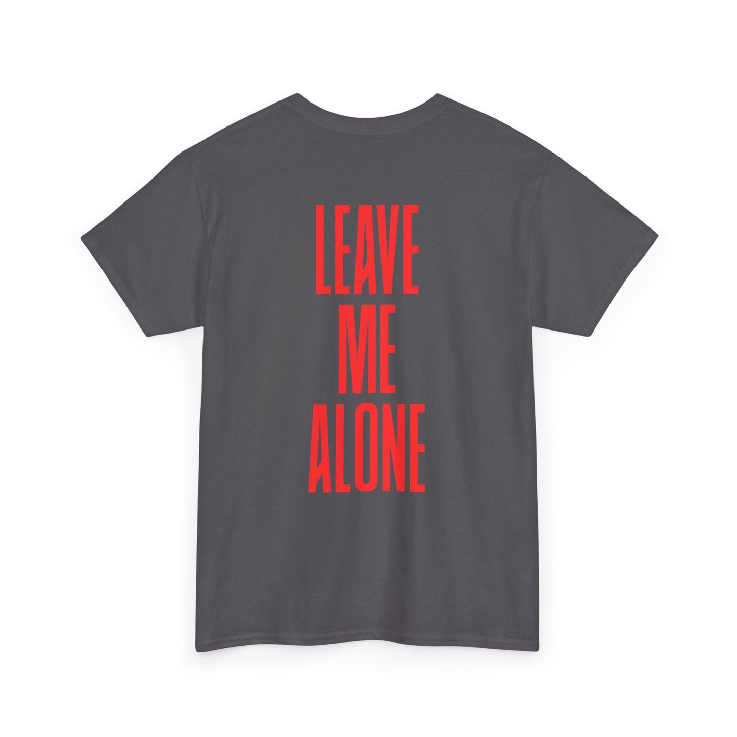T-Shirt — 'Leave Me Alone' Bold Back Print Tee
