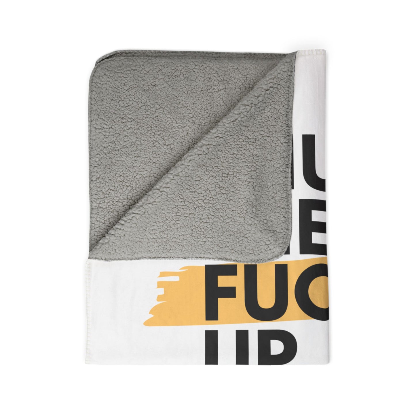 Fleece Sherpa Blanket — “Shut The Fuck Up” Bold Text Accent Cozy Throw