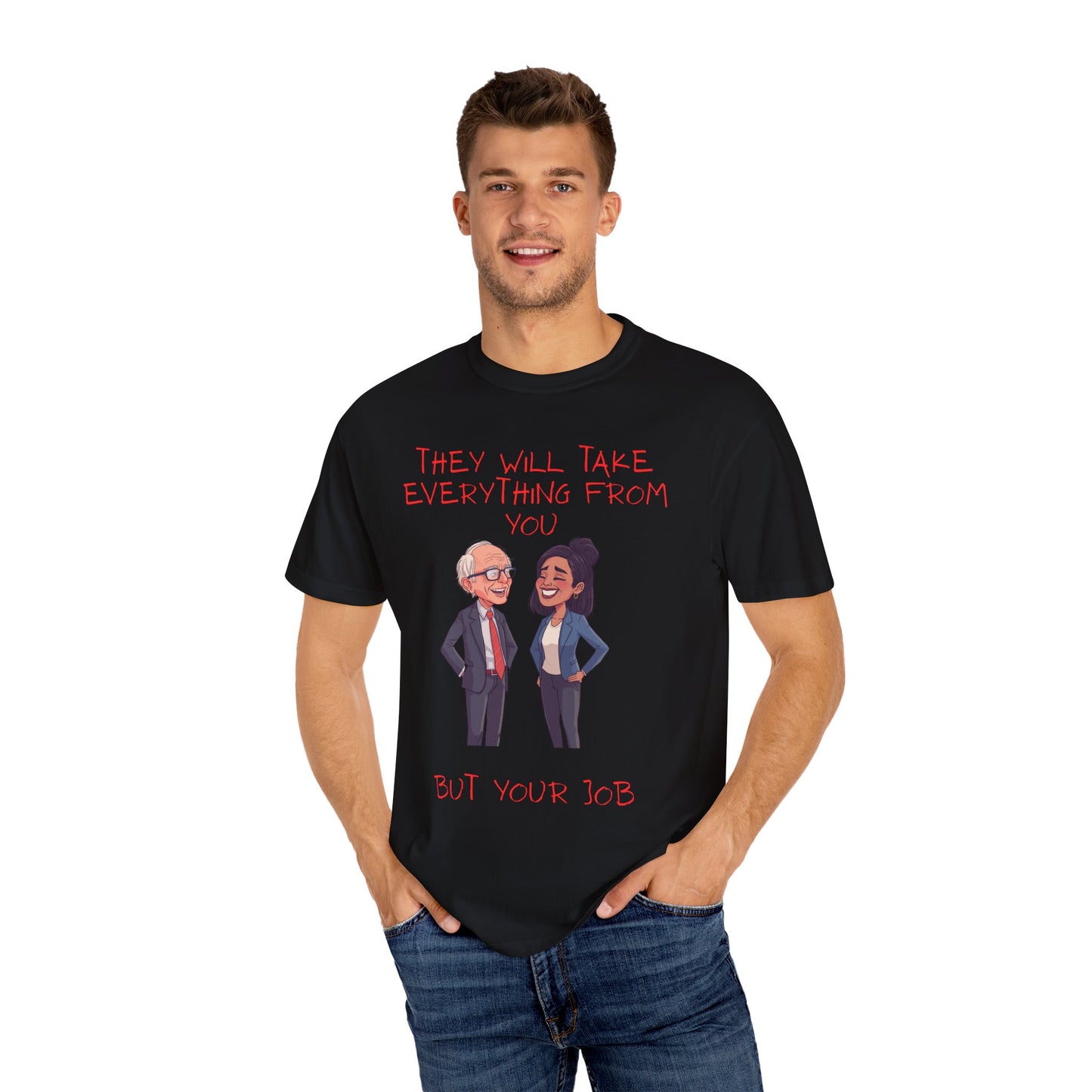 T-Shirt — 'They Will Take Everything From You But Your Job' Cartoon Duo Graphic Tee